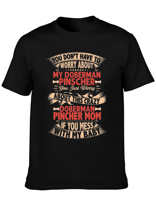 Crazy Doberman Pincher Mom T-Shirt