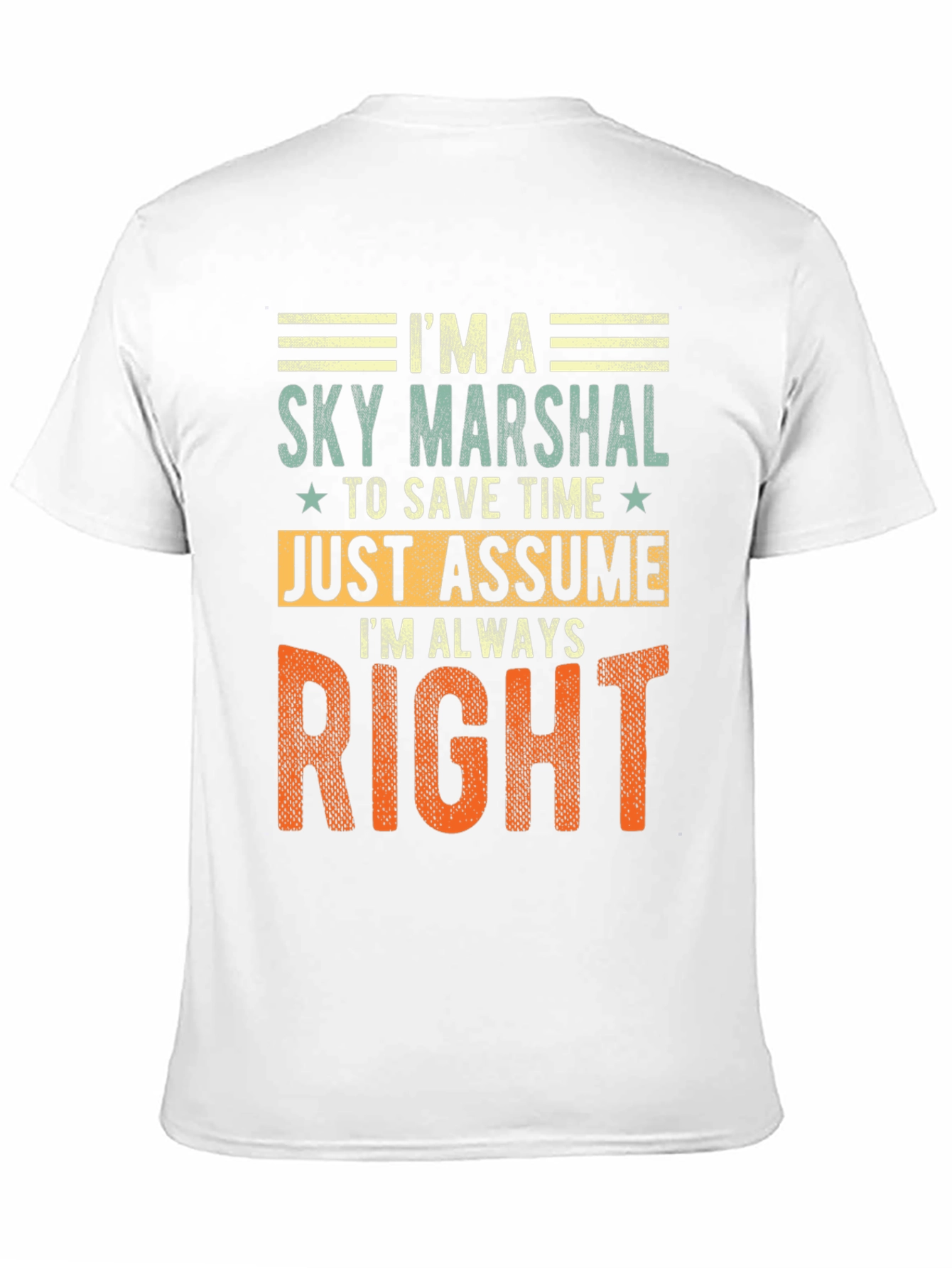 Sky Marshal Always Right Graphic T-Shirt