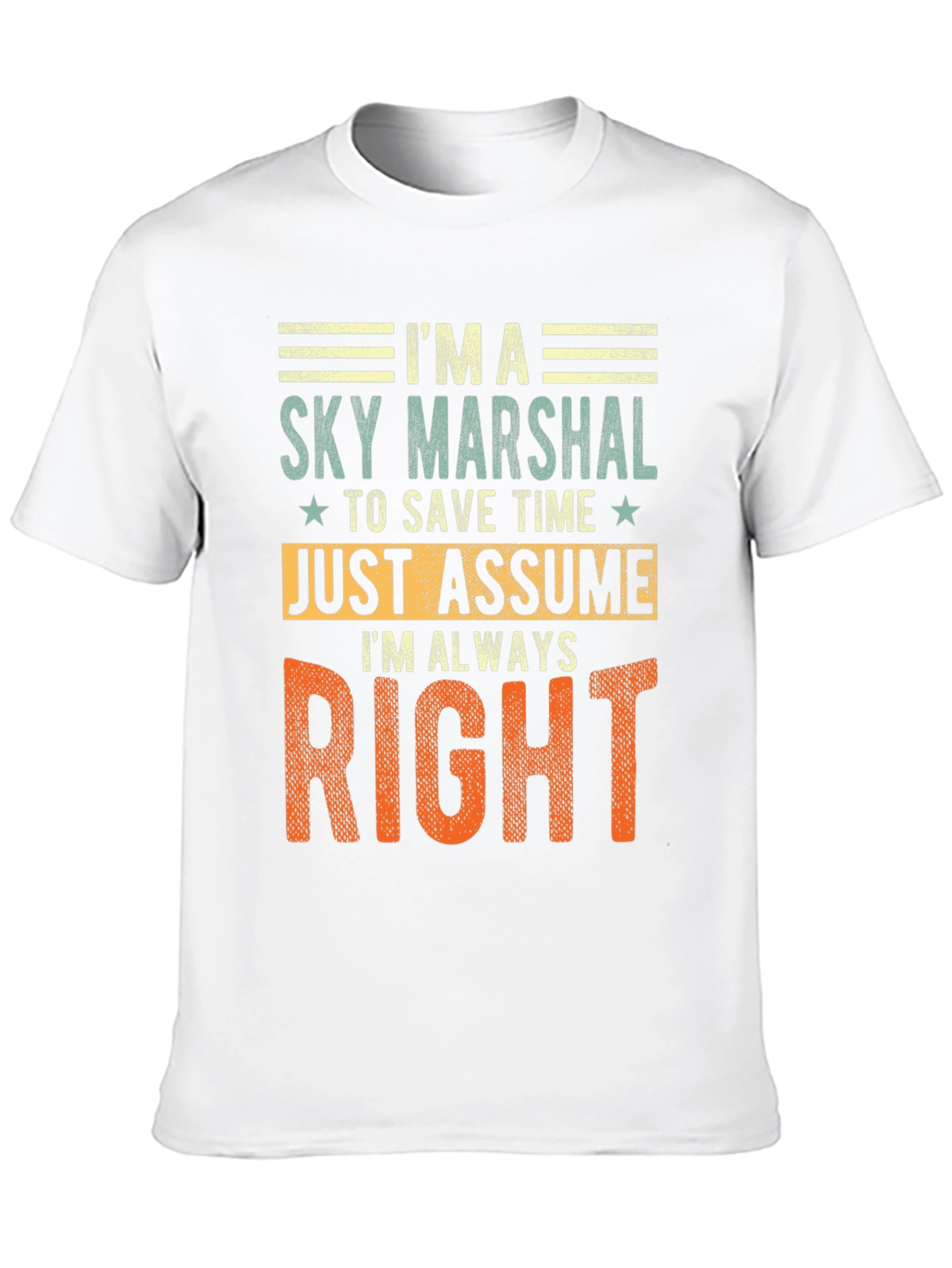 Sky Marshal Always Right Graphic T-Shirt