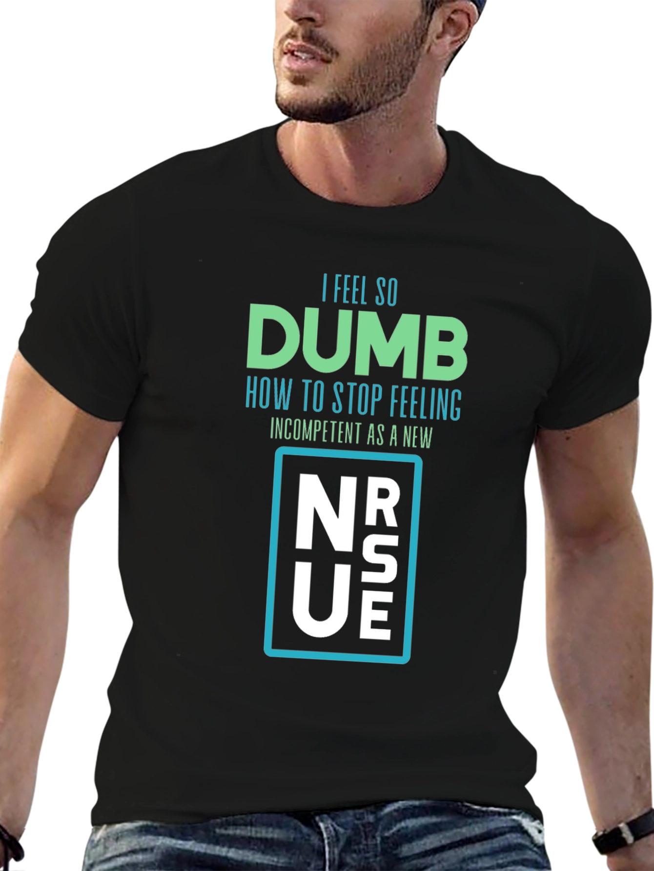 Dumb New Nurse T-Shirt - Funny RN Gift