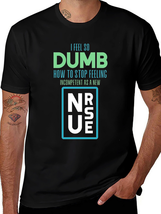 Dumb New Nurse T-Shirt - Funny RN Gift