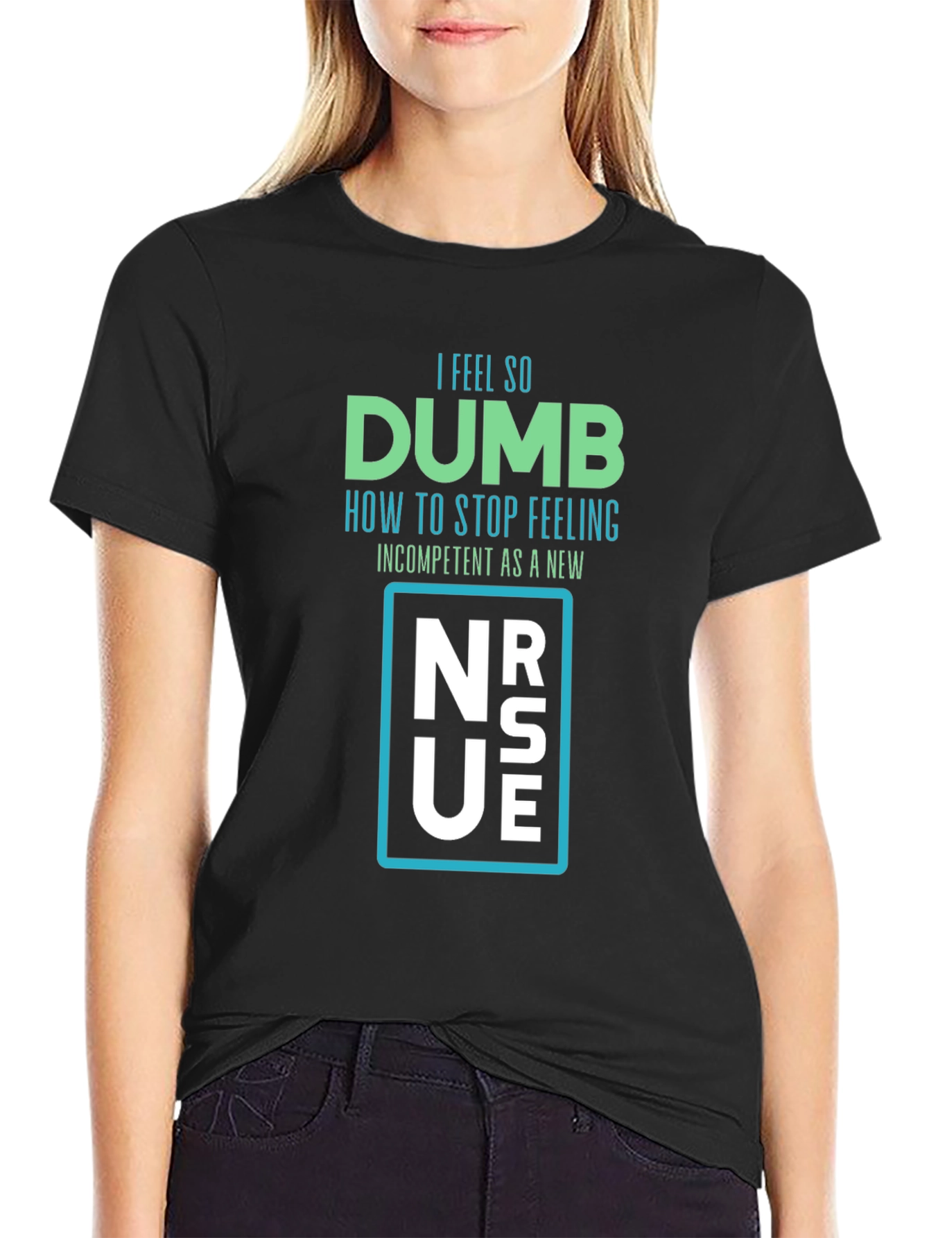 Dumb New Nurse T-Shirt - Funny RN Gift
