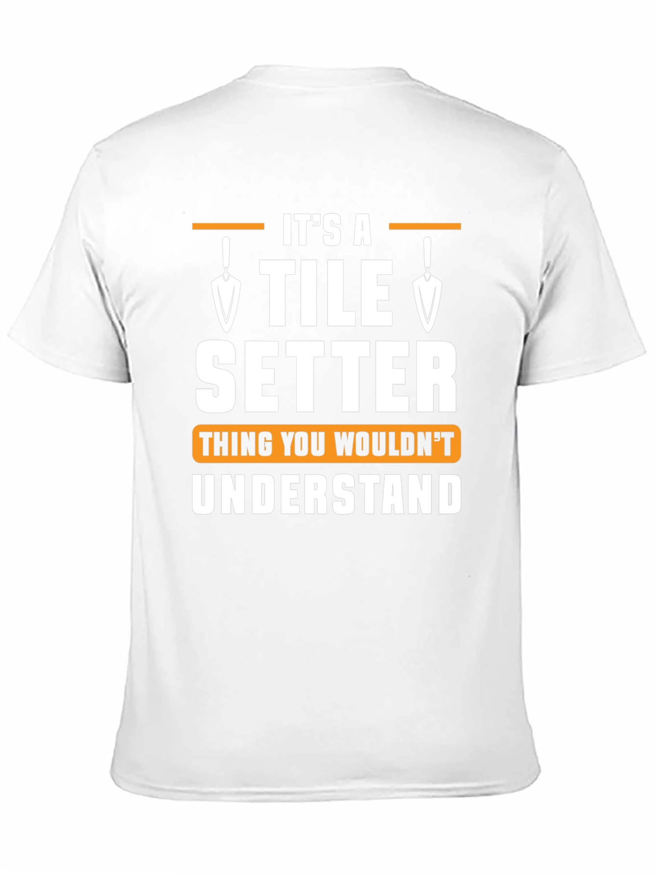 Tile Setter T-Shirt - Thing You Wouldnt Understand