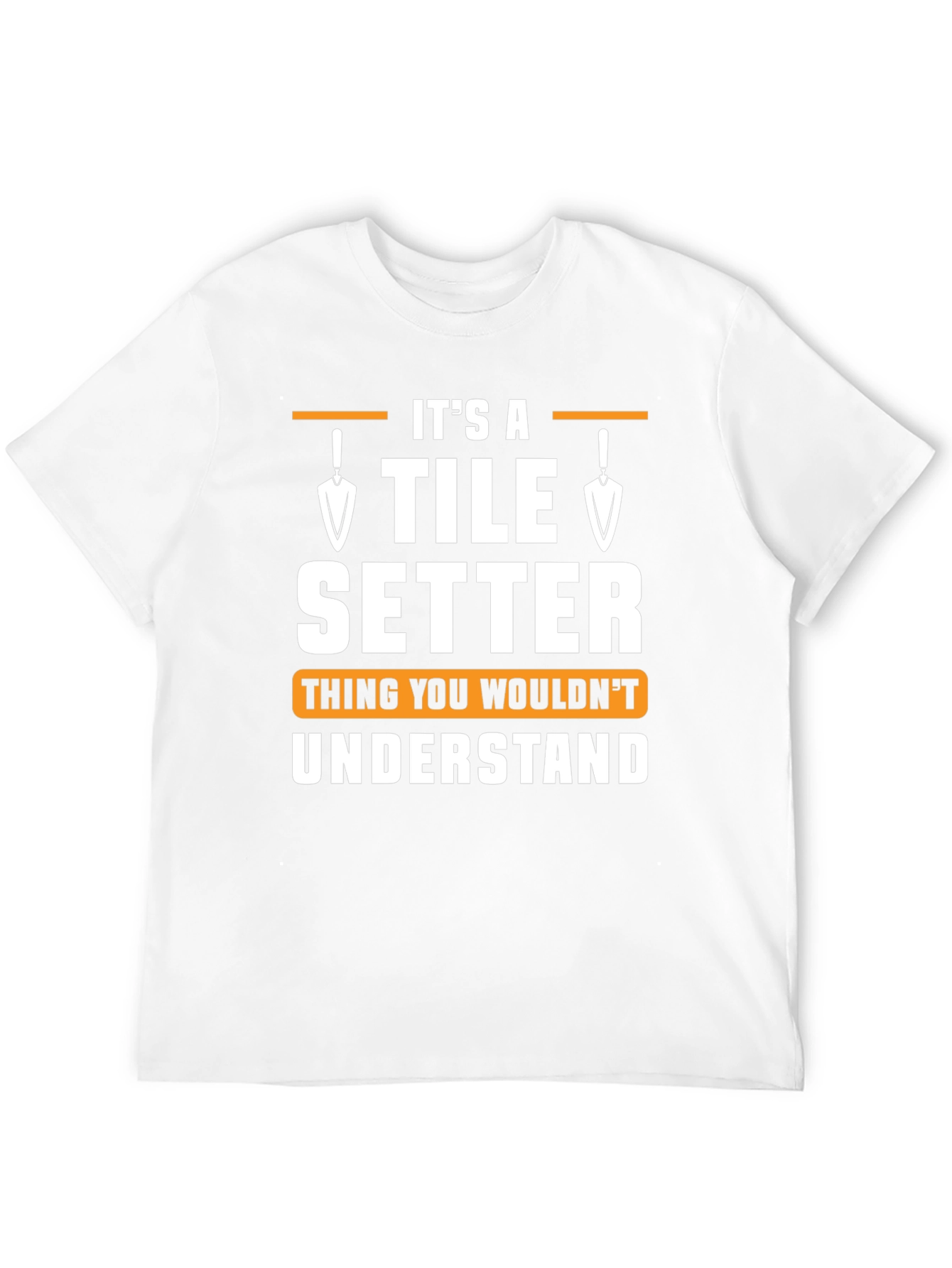 Tile Setter T-Shirt - Thing You Wouldnt Understand