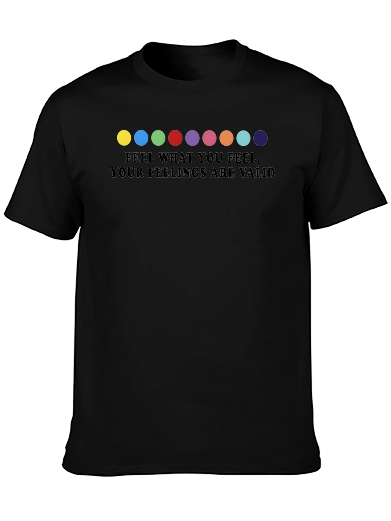 Feelings Valid Rainbow Dot T-Shirt - Black Crew Neck