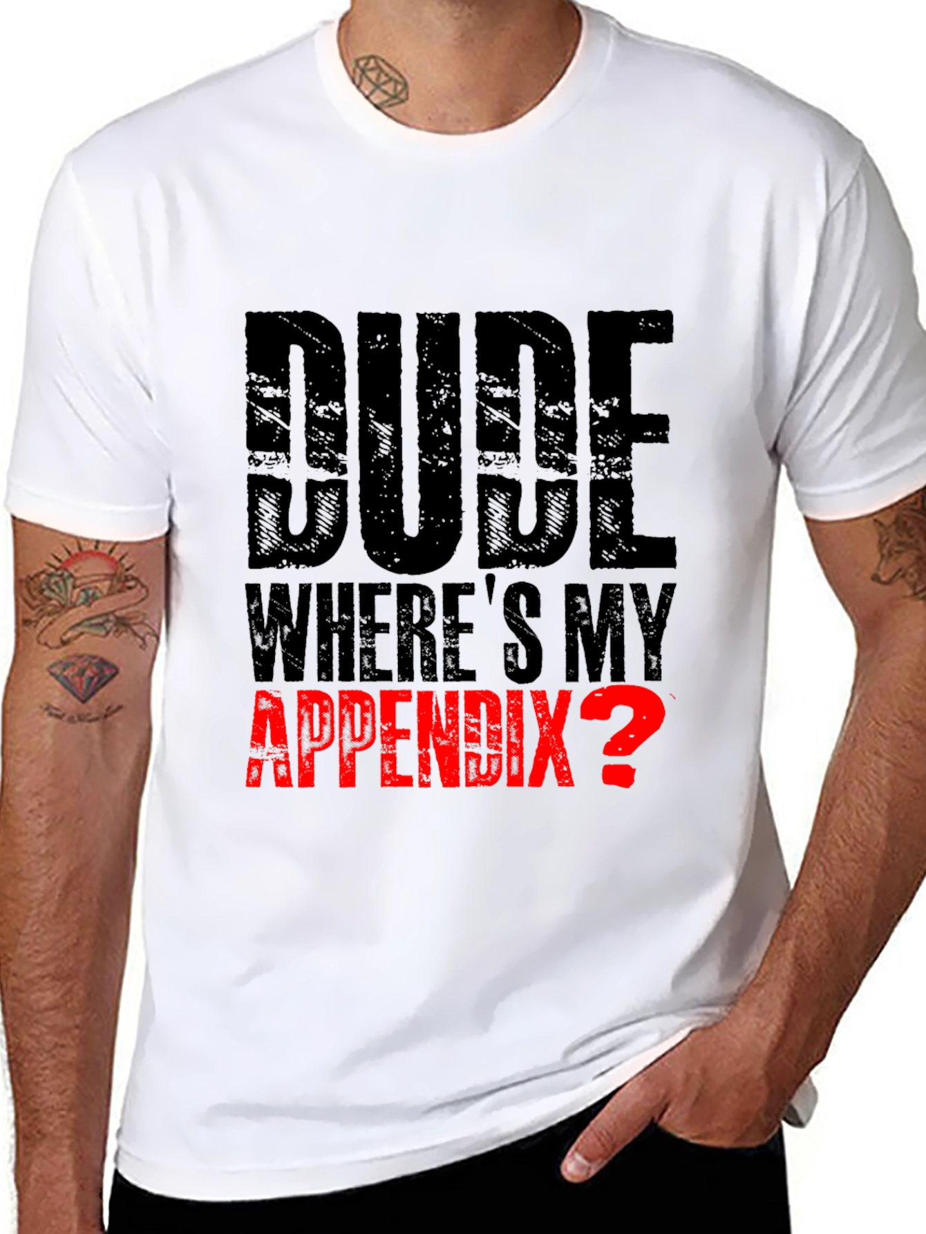 Dude Wheres My Appendix? Funny Graphic Tee