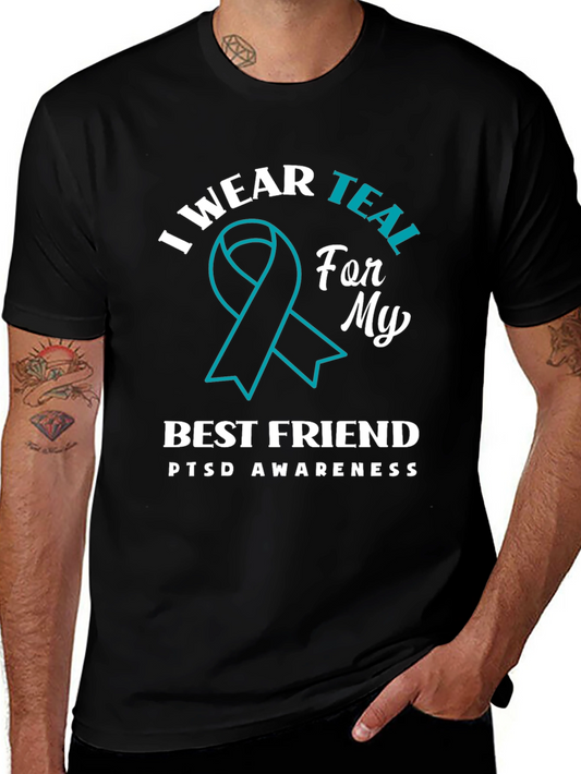 PTSD Awareness T-Shirt - I Wear Teal For My Best Friend
