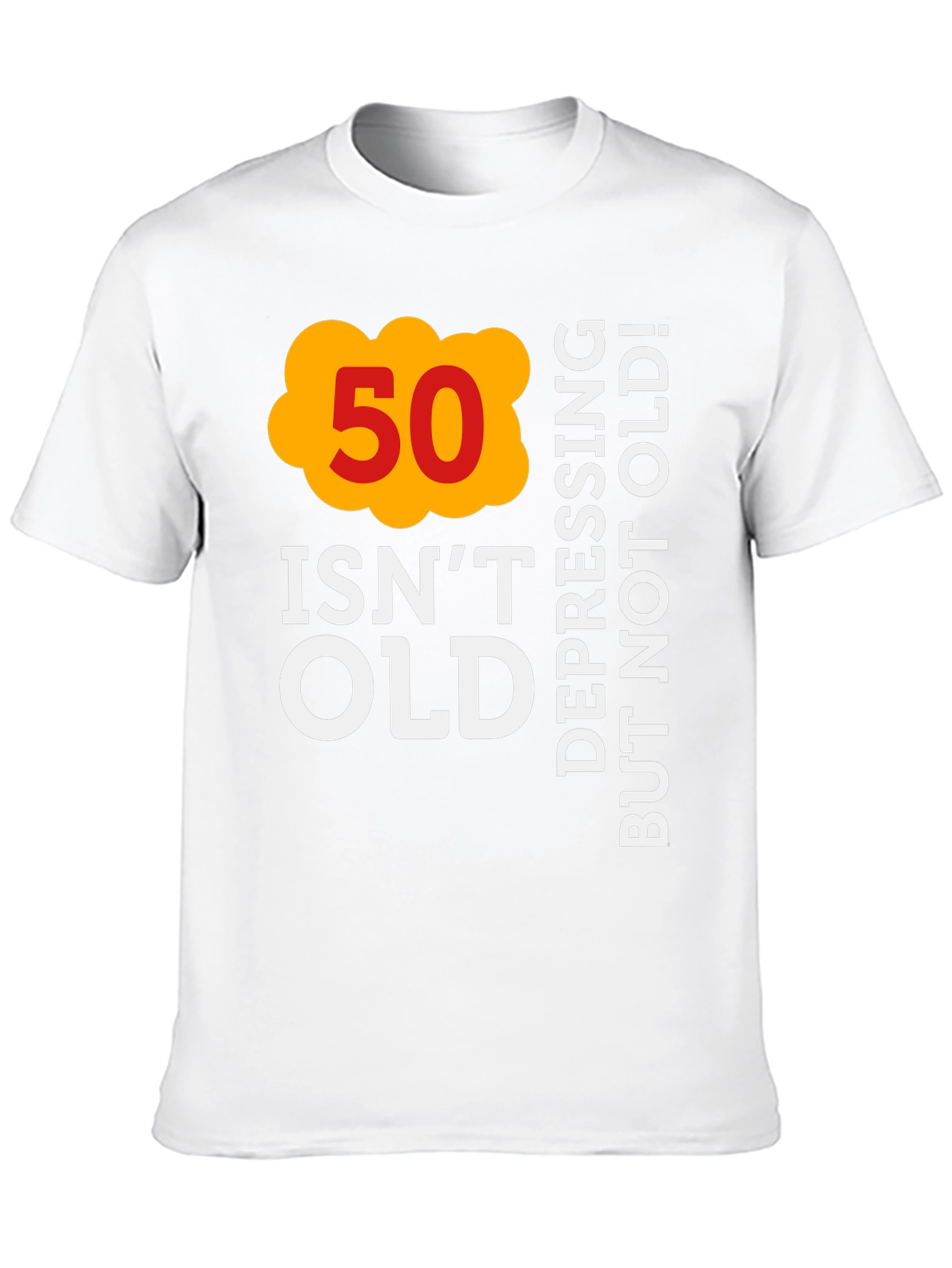 Funny 50th Birthday T-Shirt - Not Old Depressing Gift