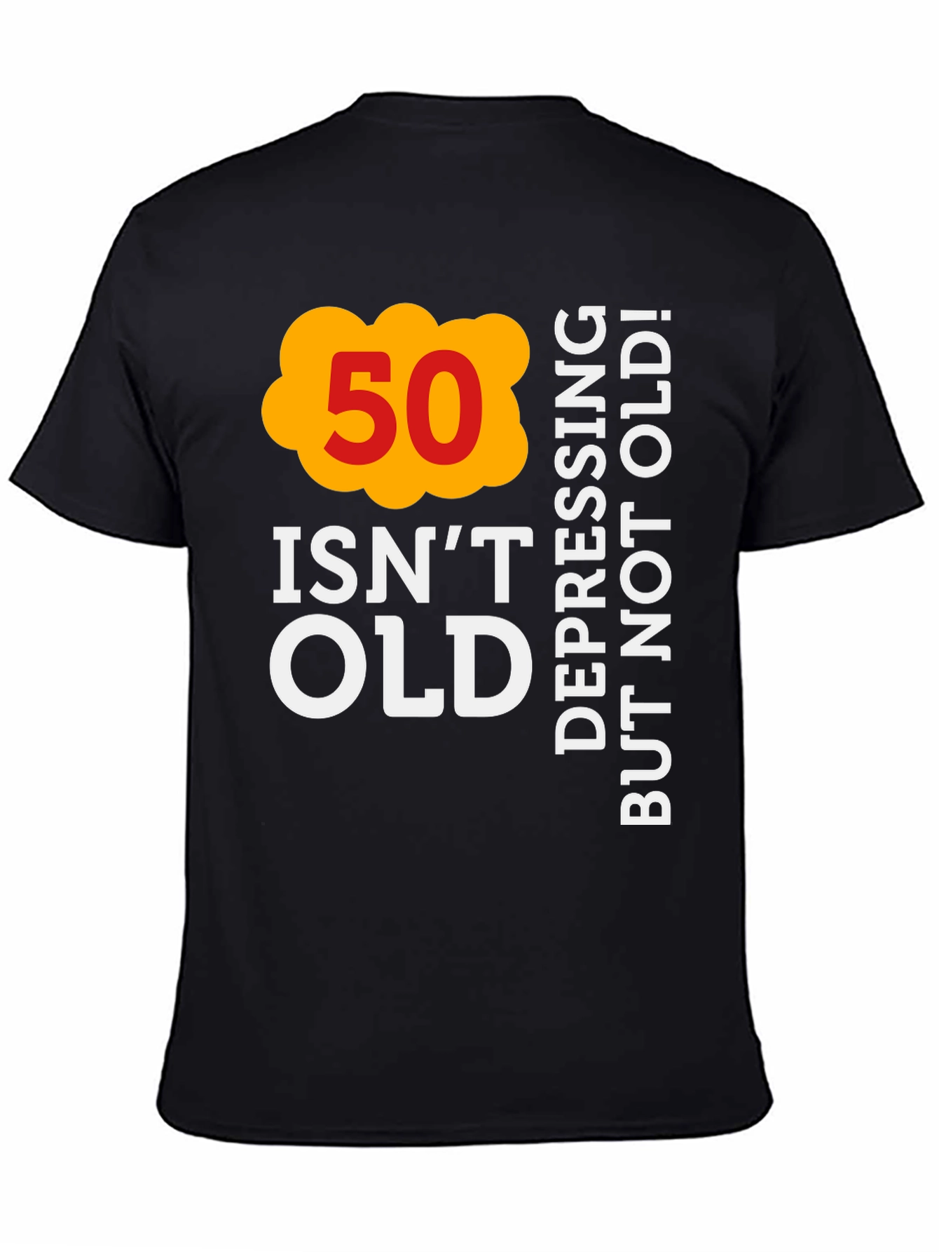 Funny 50th Birthday T-Shirt - Not Old Depressing Gift