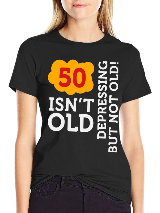 Funny 50th Birthday T-Shirt - Not Old Depressing Gift