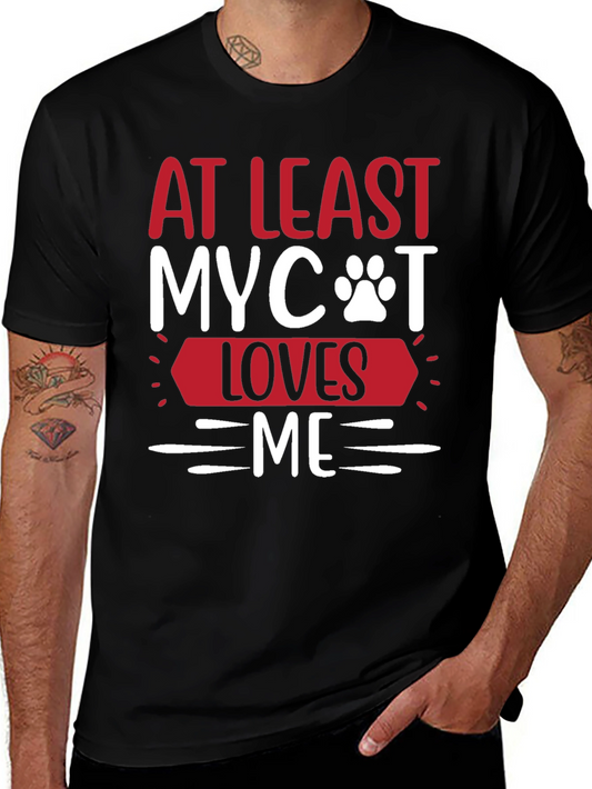 Cat Lover T-Shirt: At Least My Cat Loves Me Graphic Tee