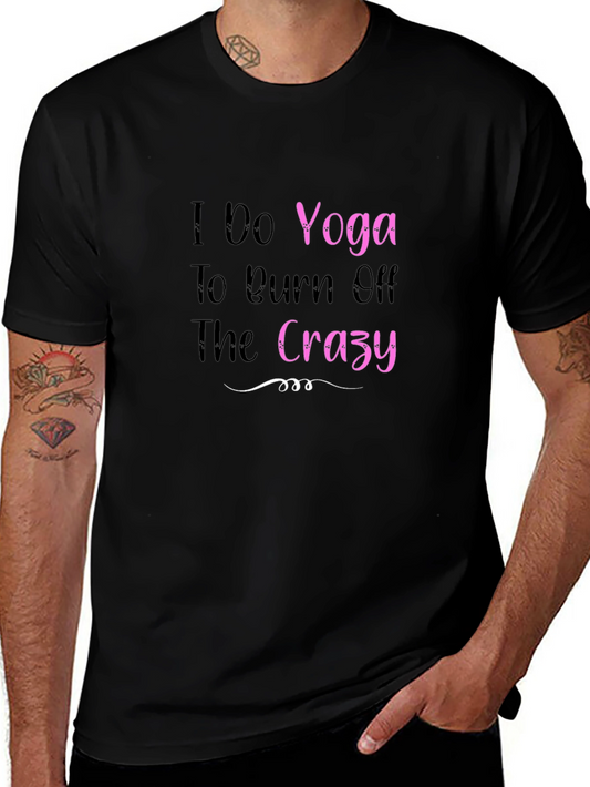 Yoga Burn Crazy T-Shirt - Soft Cotton Blend