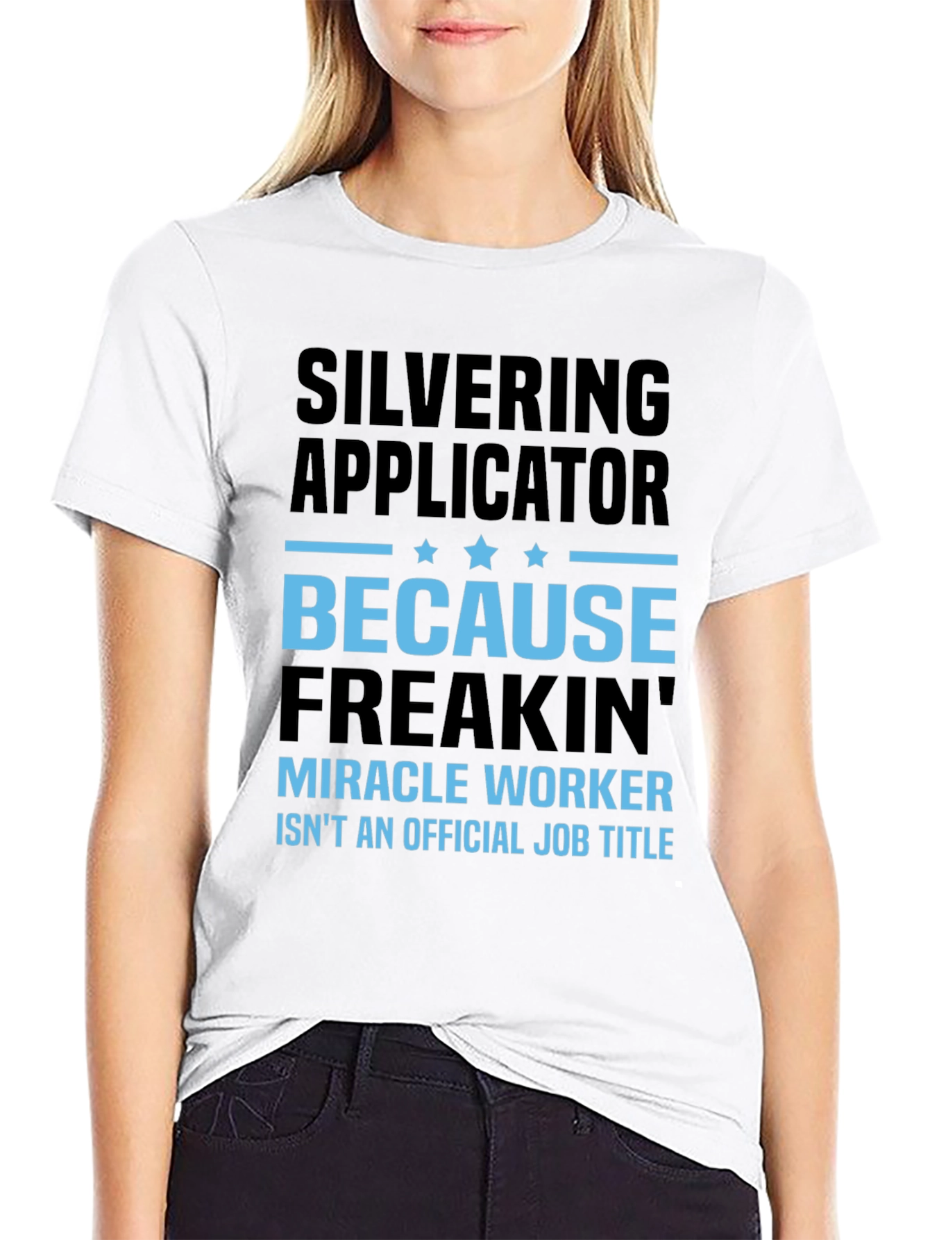 Silvering Applicator Funny T-Shirt Job Title