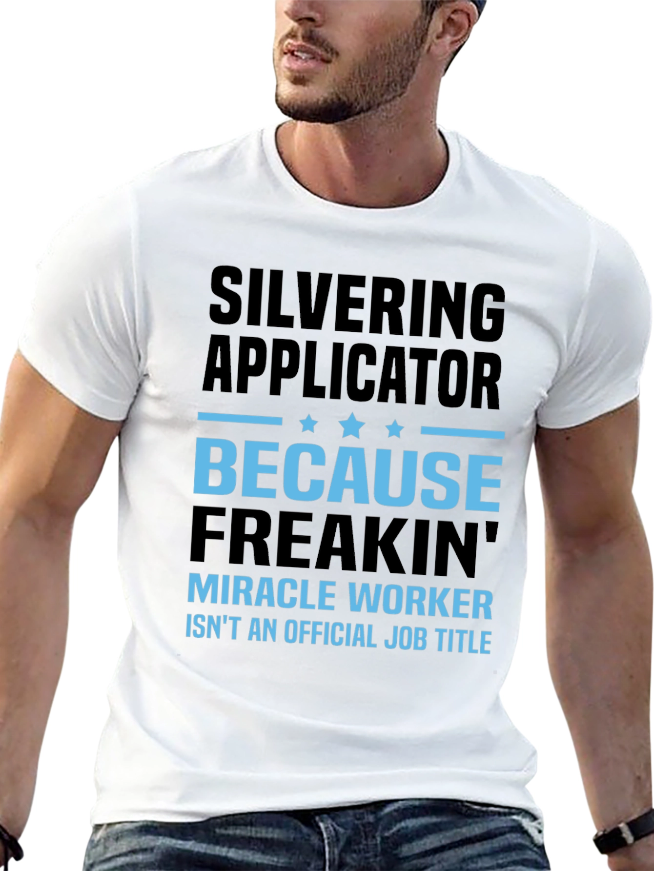Silvering Applicator Funny T-Shirt Job Title