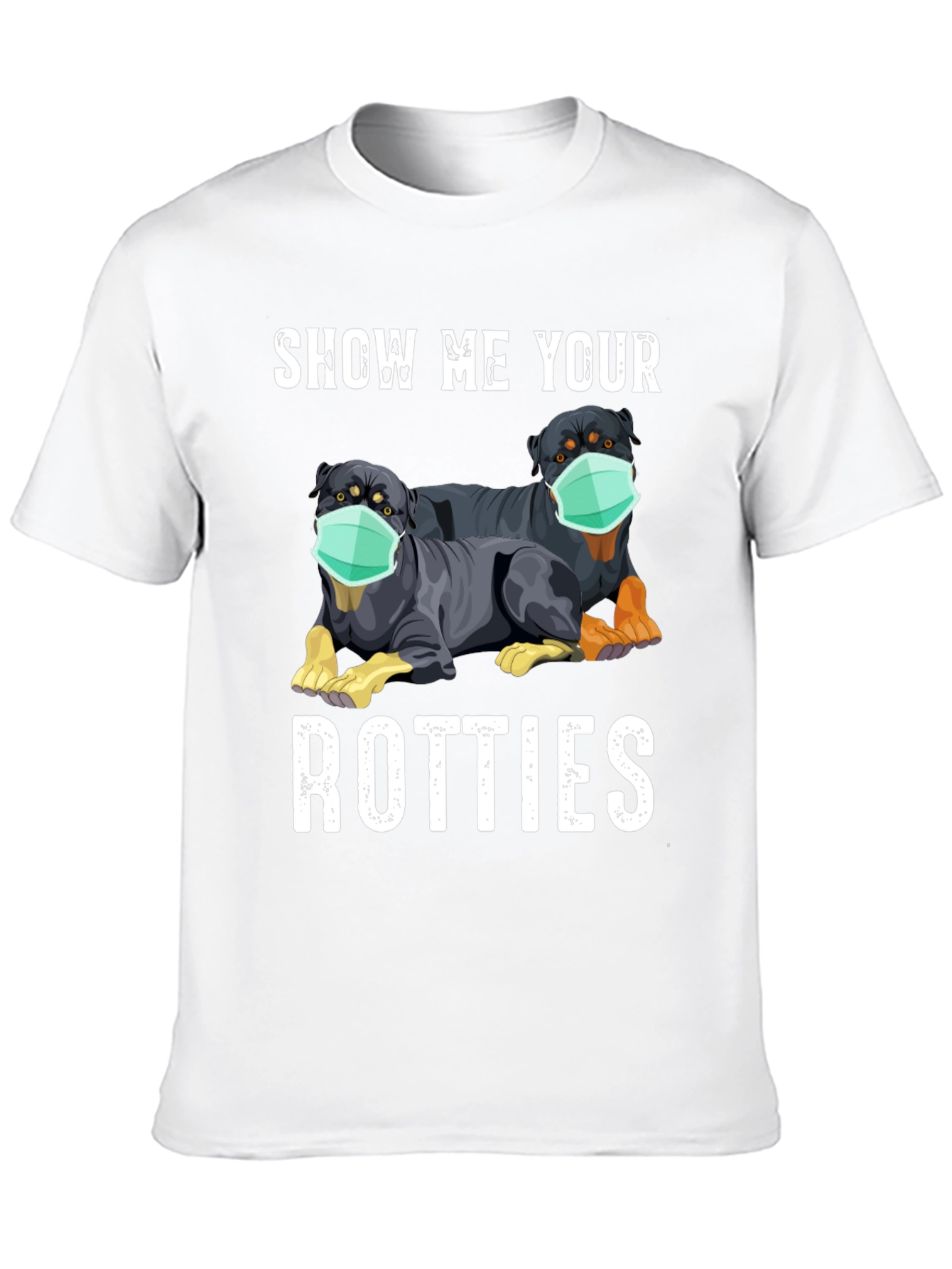 Show Me Your Rotties Graphic Tee