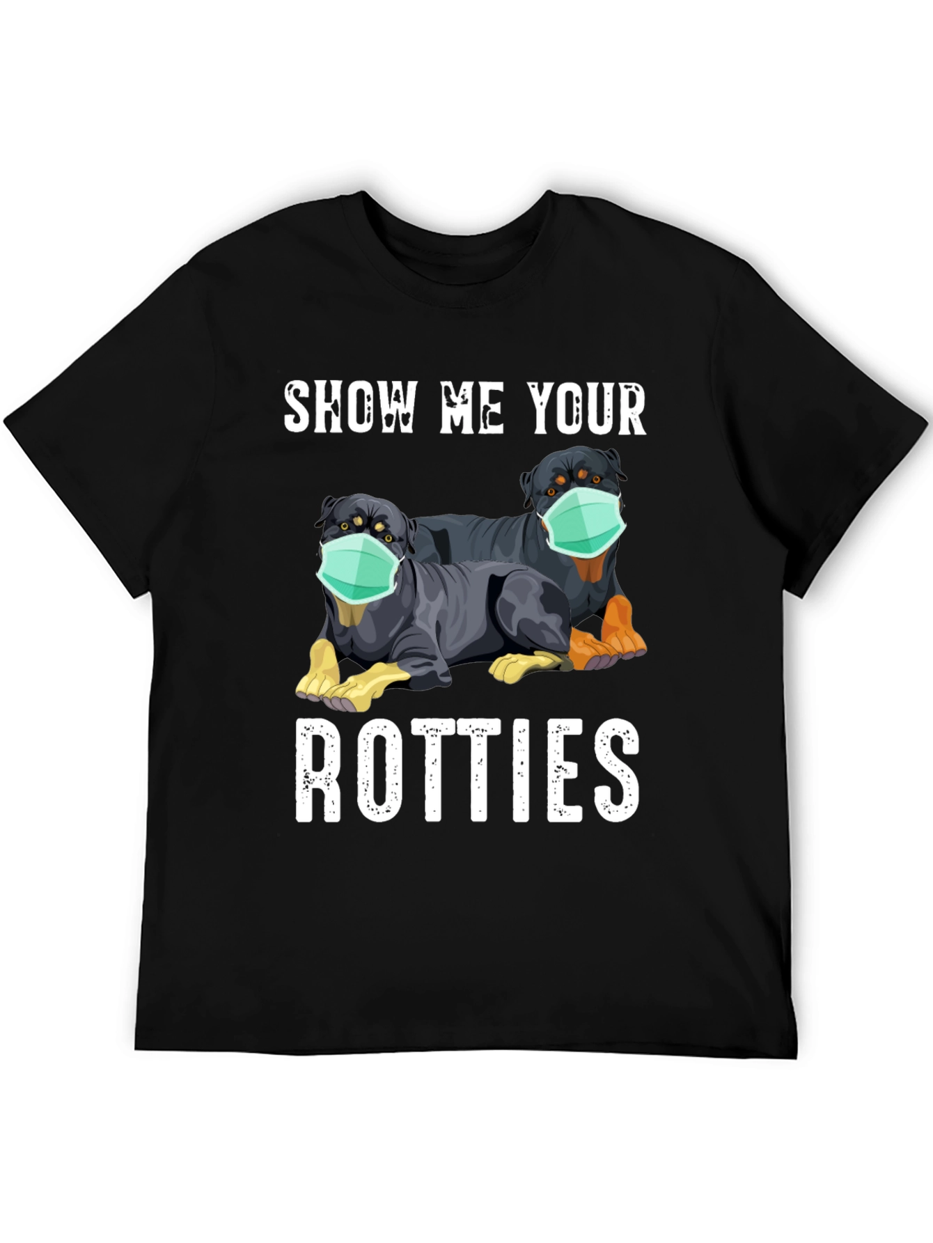 Show Me Your Rotties Graphic Tee