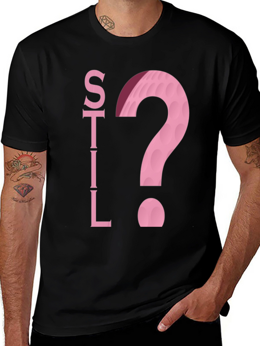 Still Golfing? T-Shirt - Black Cotton Tee with Pink Design