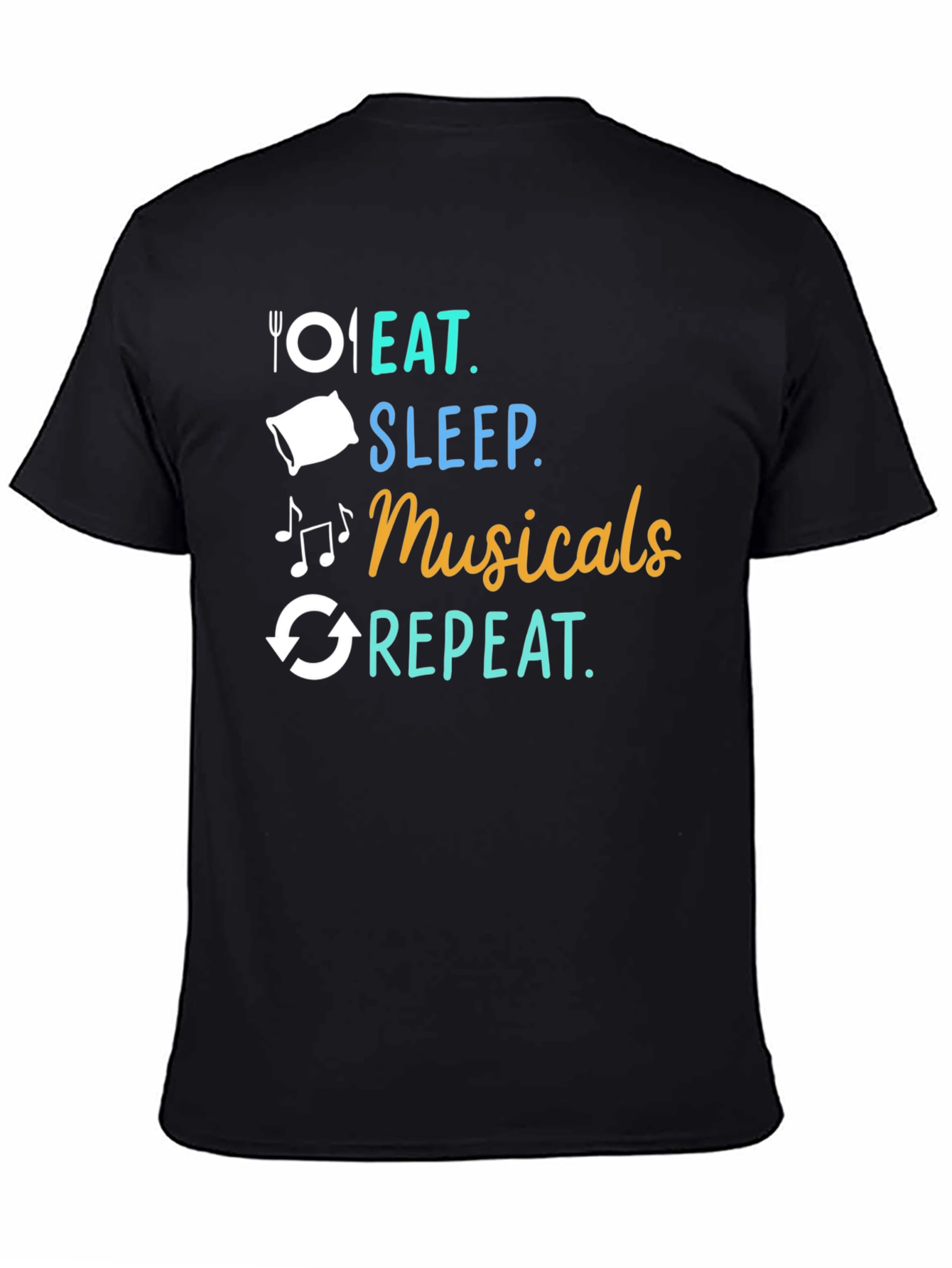 Eat Sleep Musicals Repeat Black T-Shirt