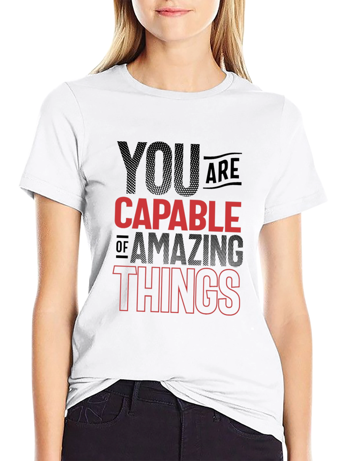 Motivational T-Shirt - You Are Capable of Amazing Things