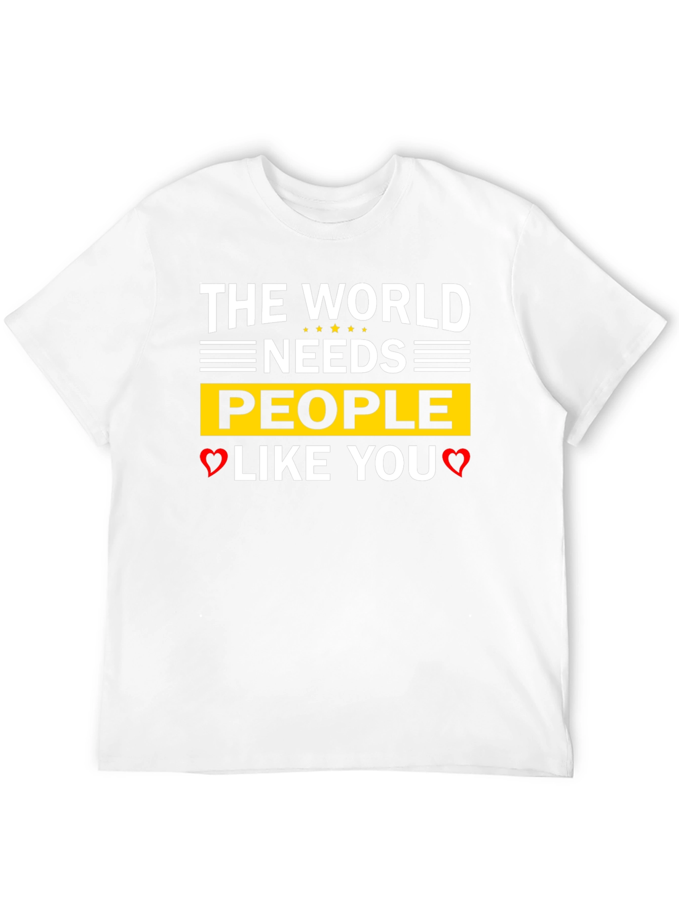 The World Needs People Like You T-Shirt