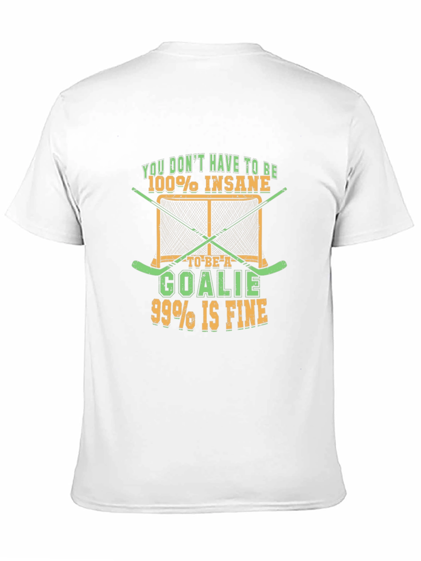 Insane Goalie T-Shirt - Hockey Fan Tee