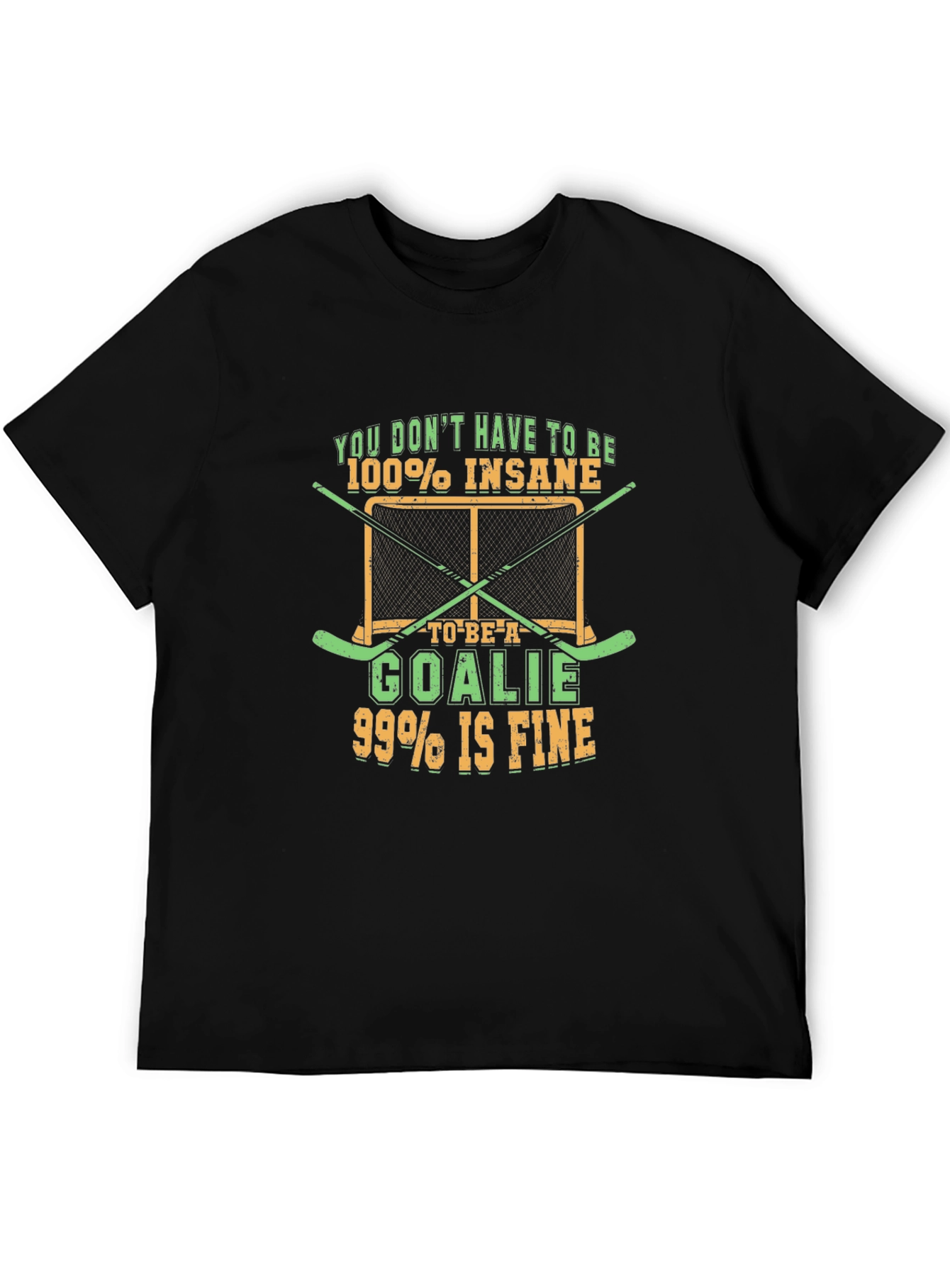 Insane Goalie T-Shirt - Hockey Fan Tee