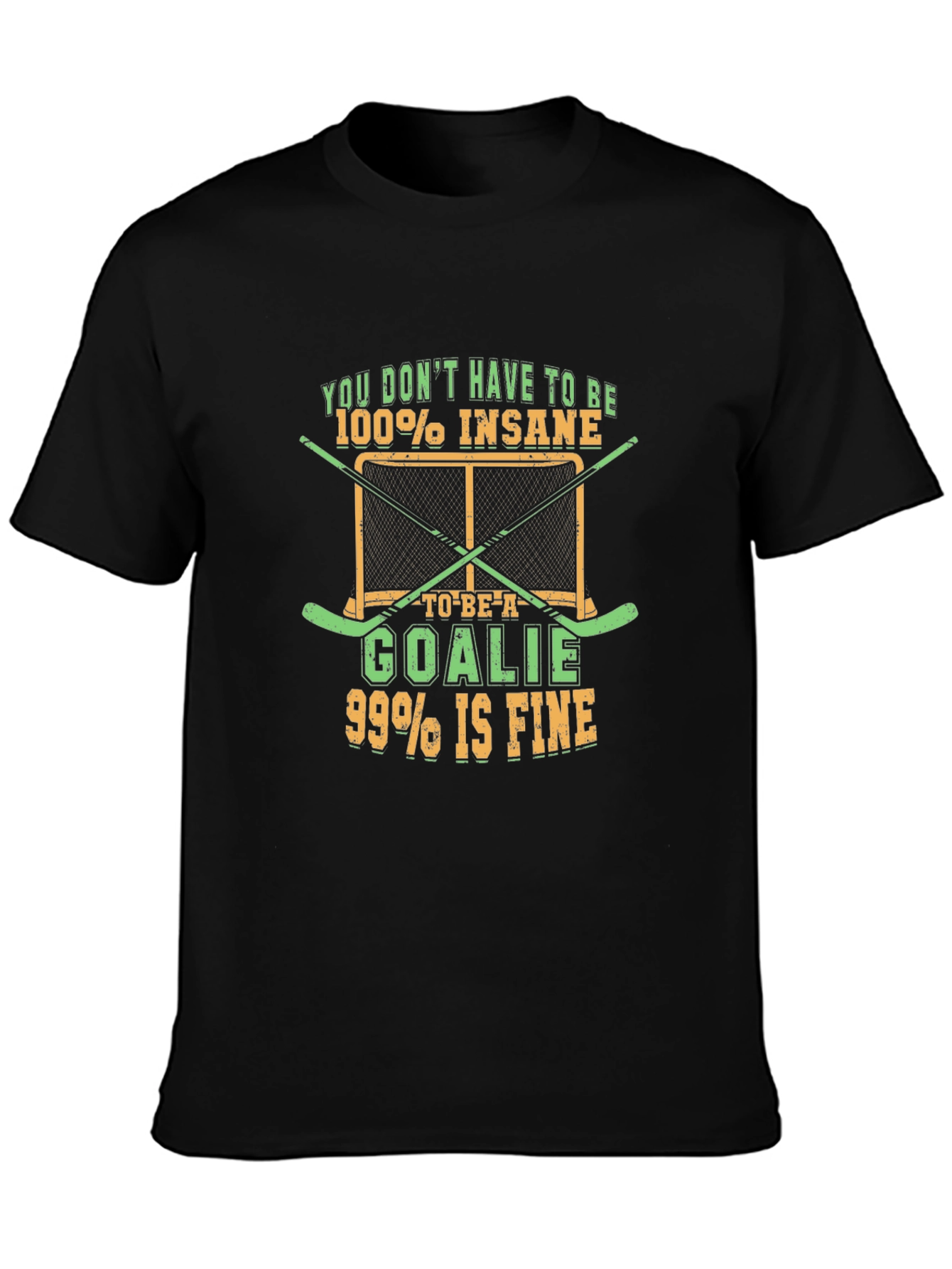 Insane Goalie T-Shirt - Hockey Fan Tee