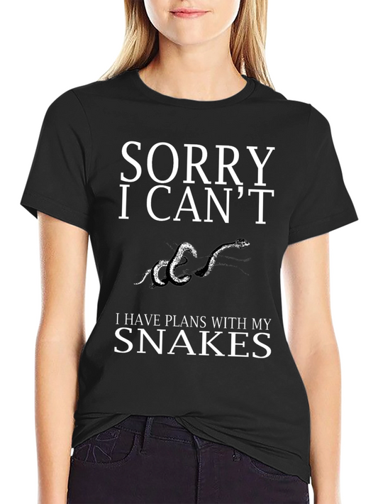 Sorry I Cant Snakes T-Shirt