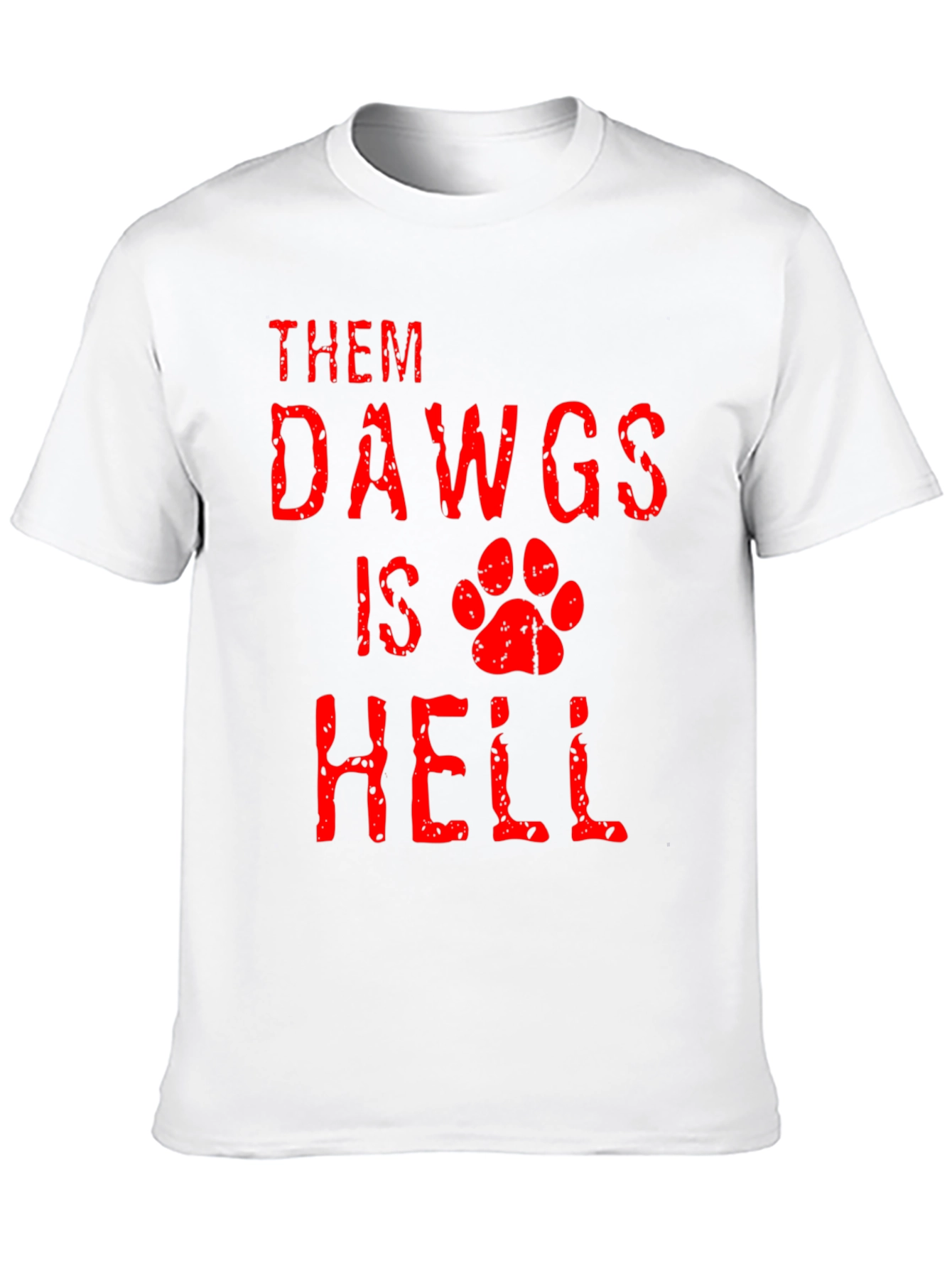 Them Dawgs Is Hell T-Shirt