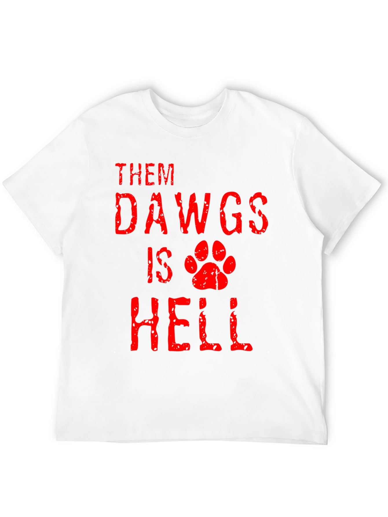 Them Dawgs Is Hell T-Shirt