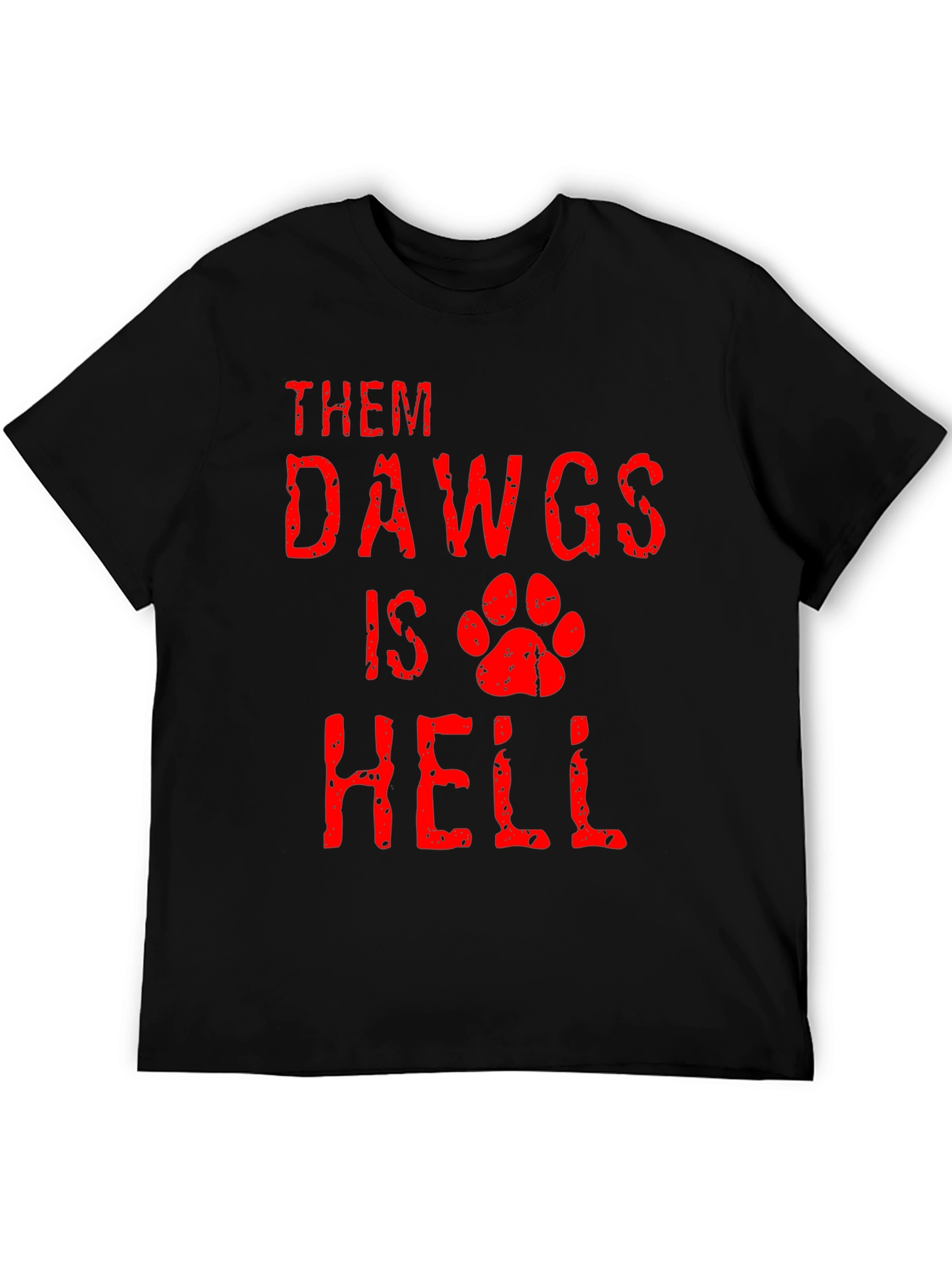 Them Dawgs Is Hell T-Shirt