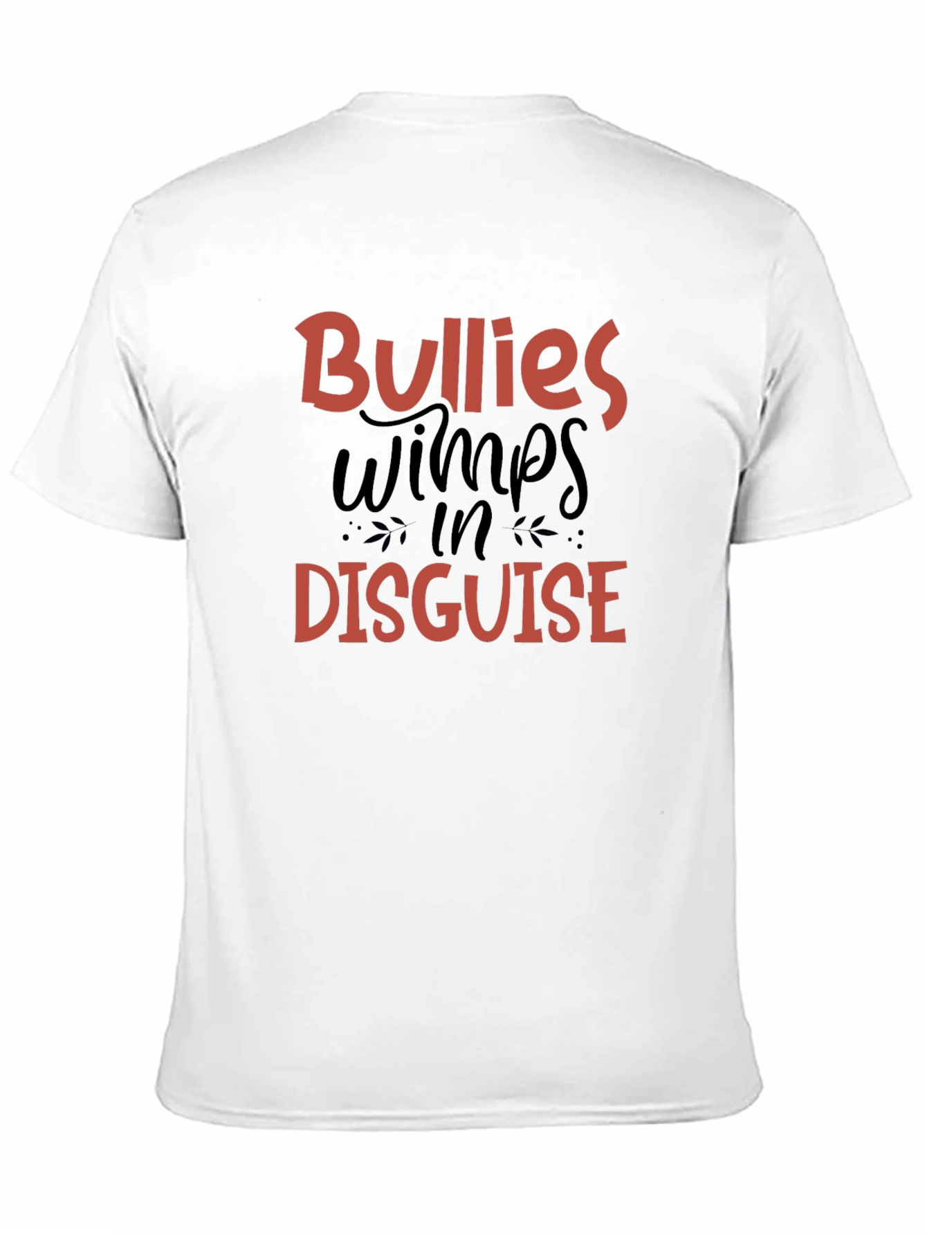 Bullies Wimps in Disguise Graphic T-Shirt
