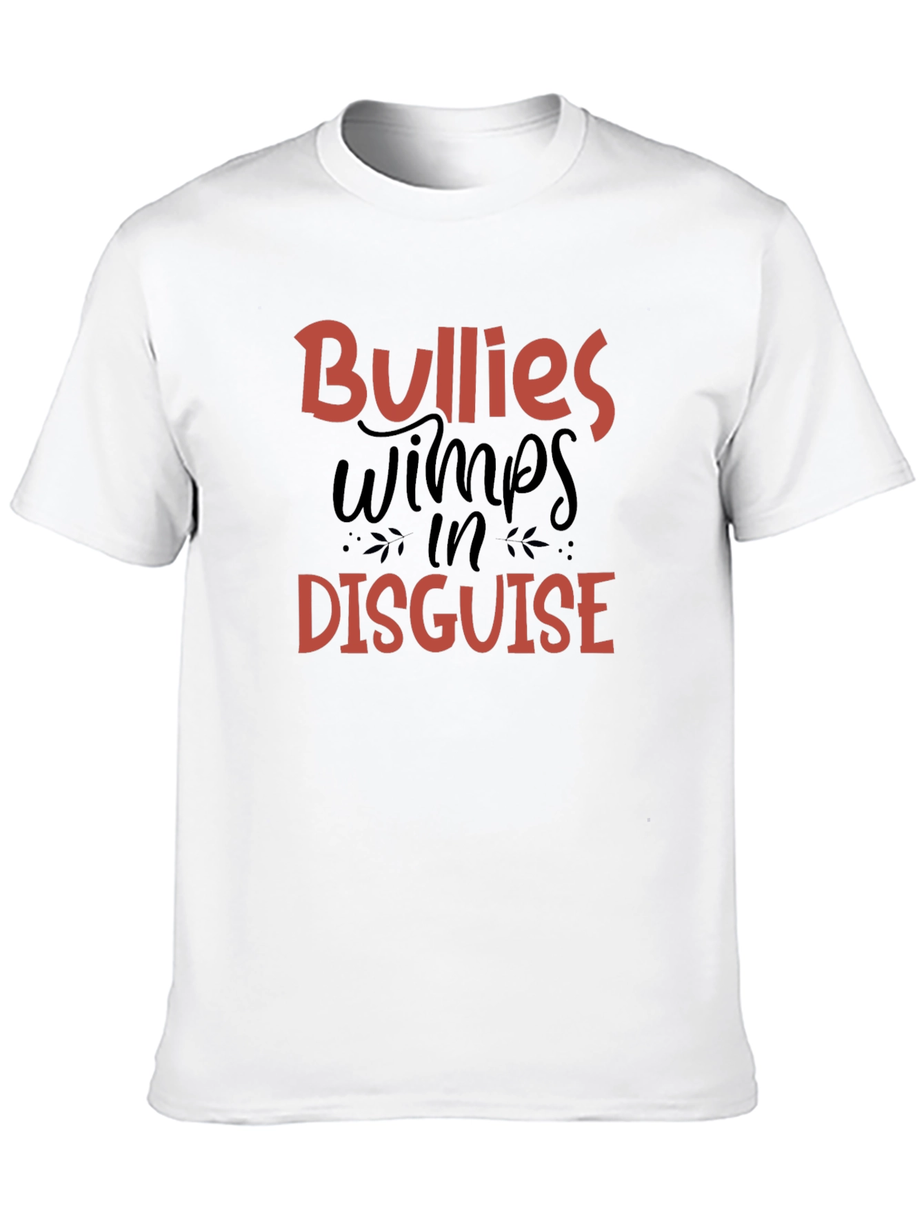 Bullies Wimps in Disguise Graphic T-Shirt