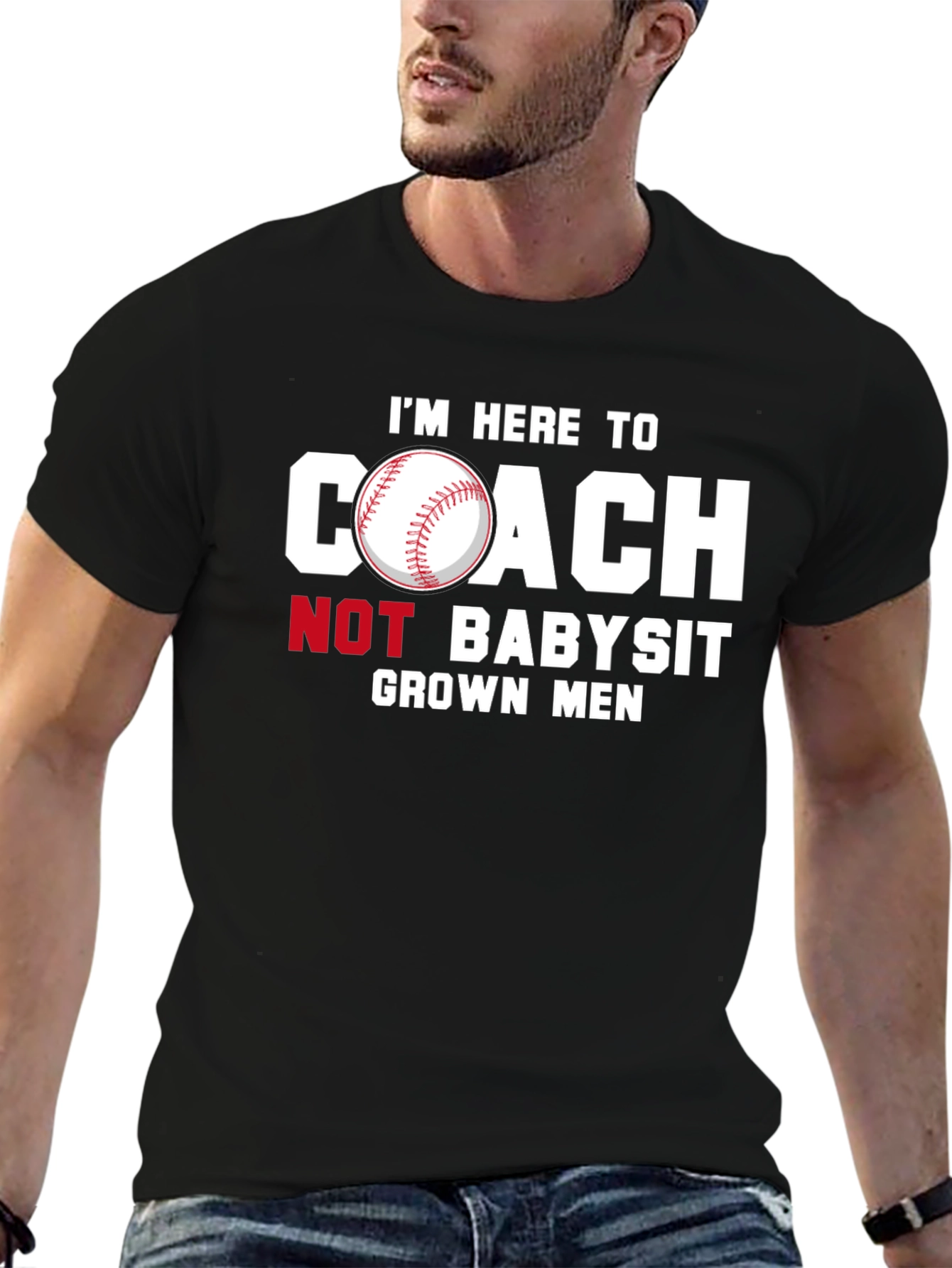 Coach Not Babysit Grown Men T-Shirt