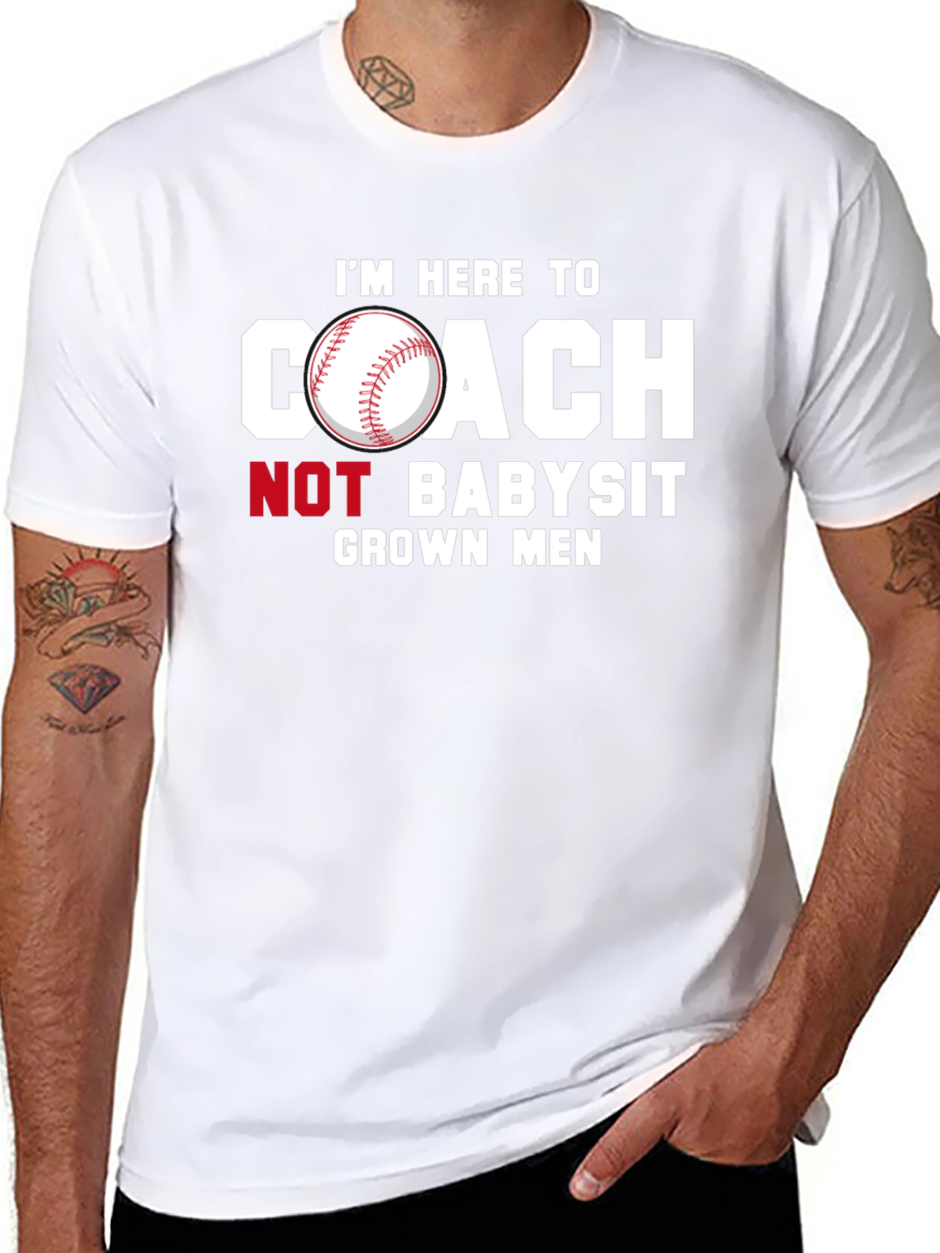 Coach Not Babysit Grown Men T-Shirt
