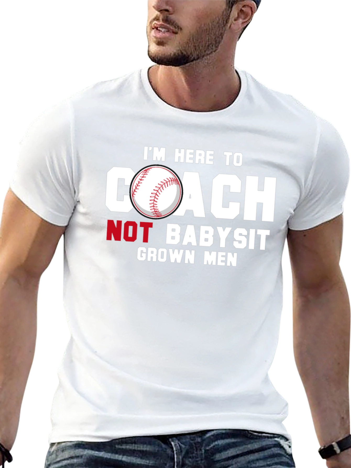 Coach Not Babysit Grown Men T-Shirt