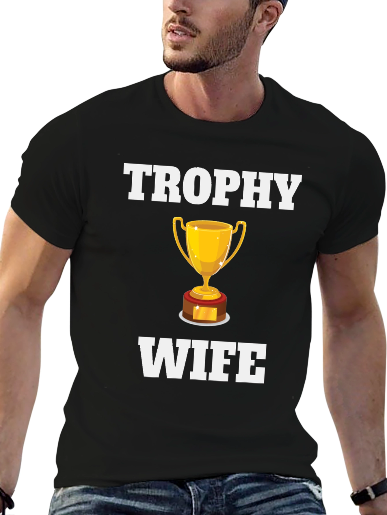 Trophy Wife Graphic T-Shirt - Novelty Humor Tee