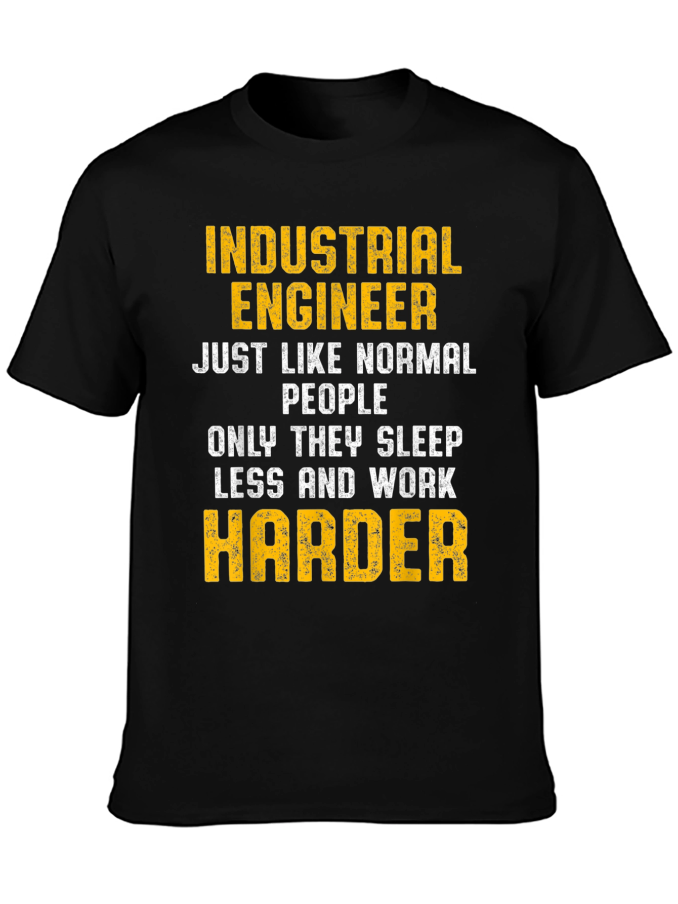Industrial Engineer T-Shirt - Funny Worker Gift