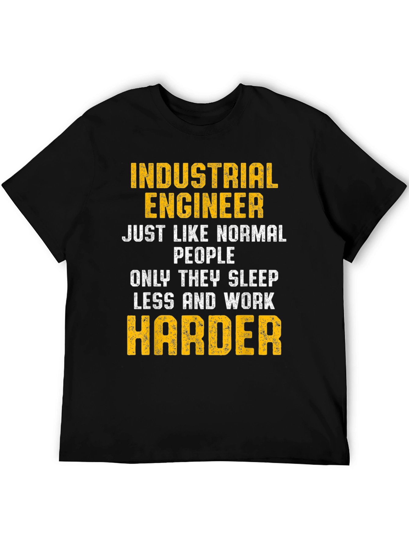 Industrial Engineer T-Shirt - Funny Worker Gift