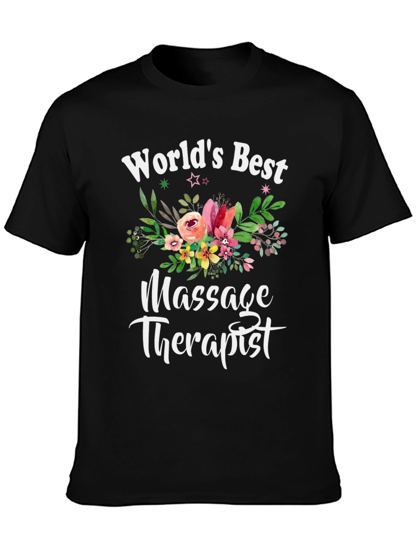 Worlds Best Massage Therapist Floral T-Shirt