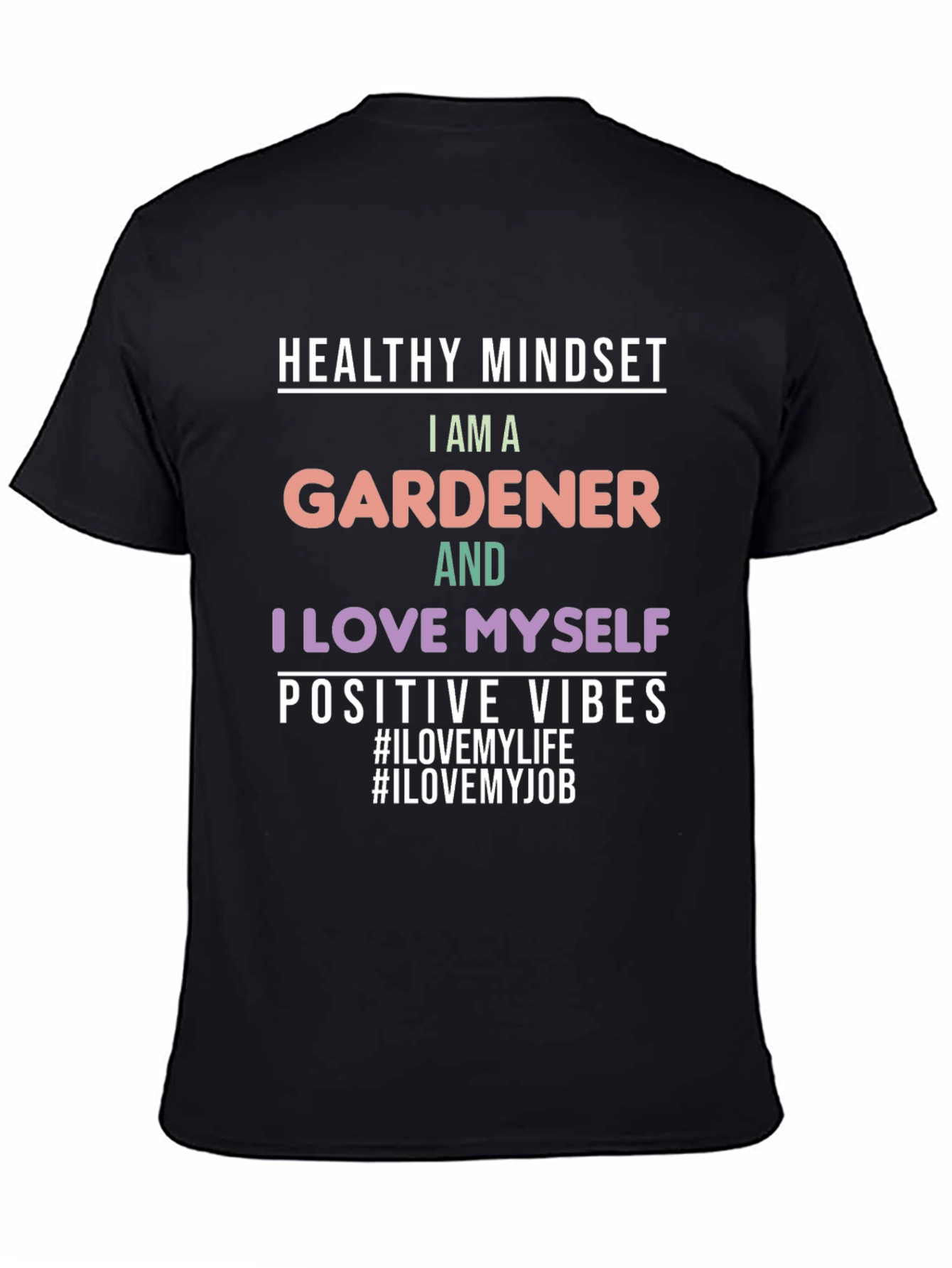 Gardener T-Shirt: Healthy Mindset Positive Vibes