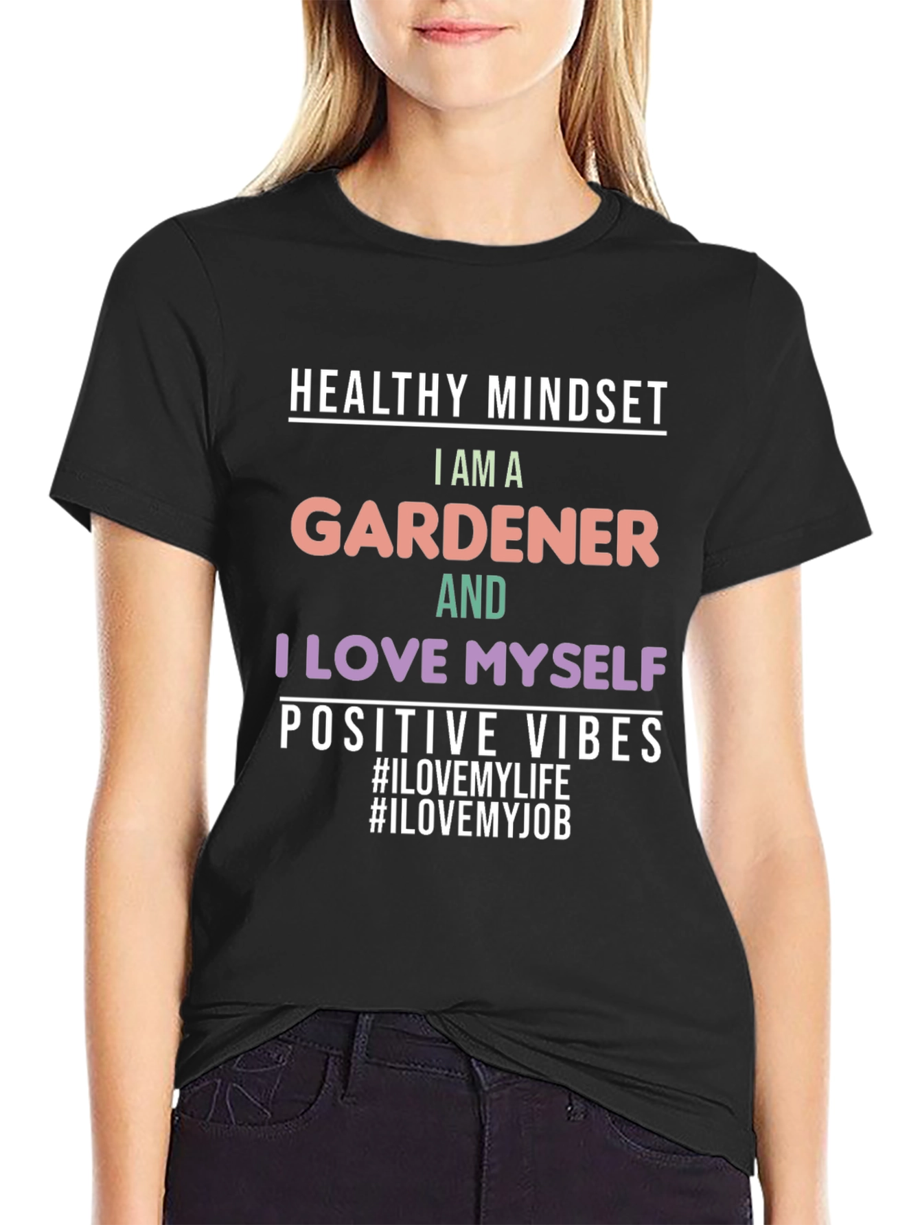 Gardener T-Shirt: Healthy Mindset Positive Vibes