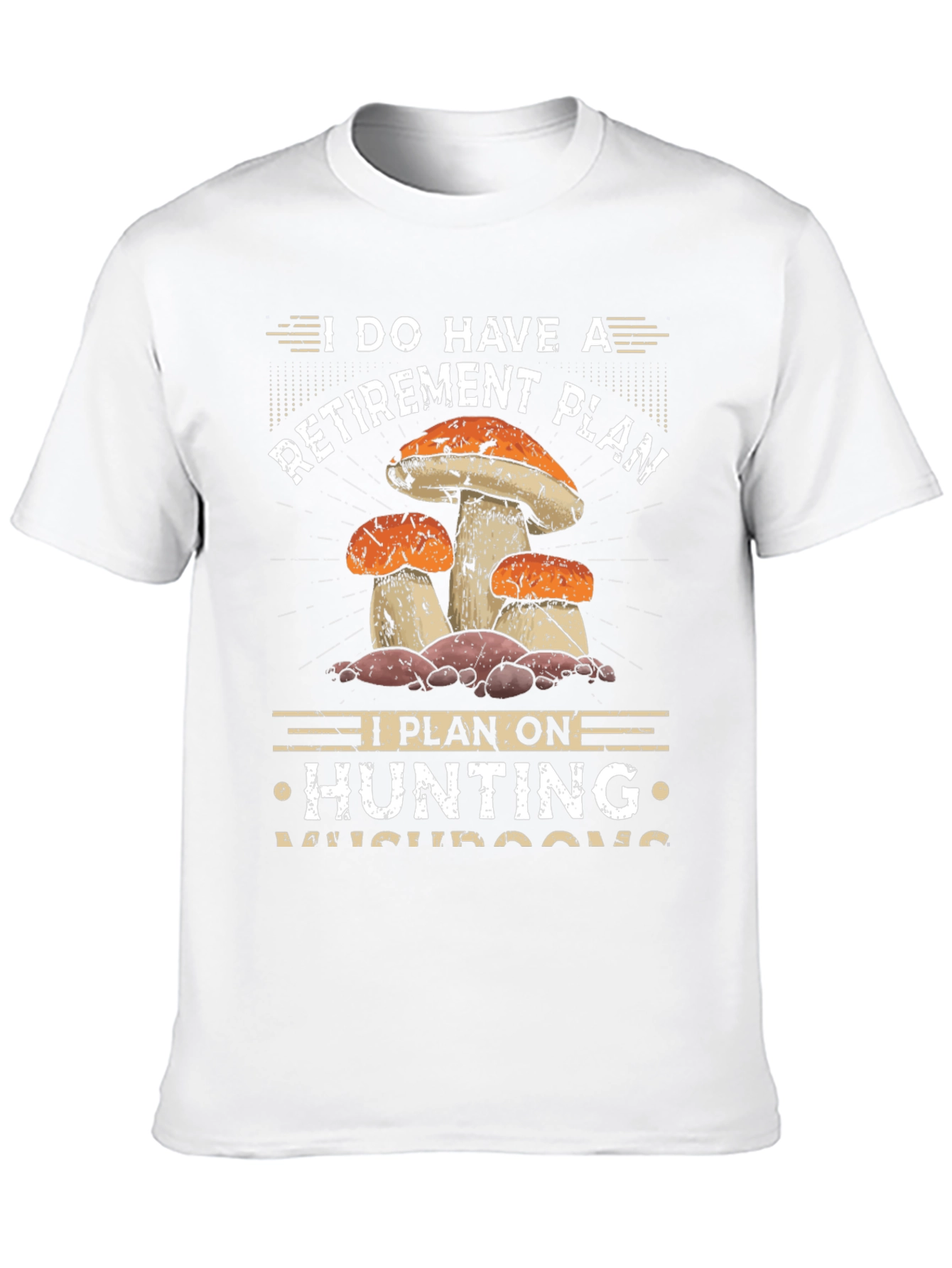 Mushroom Hunting Retirement Plan Graphic Tee