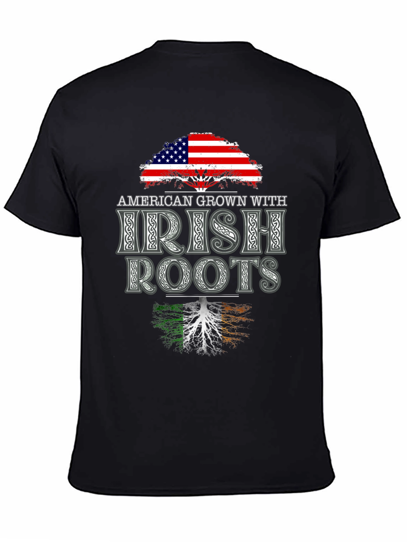 American Grown With Irish Roots T-Shirt