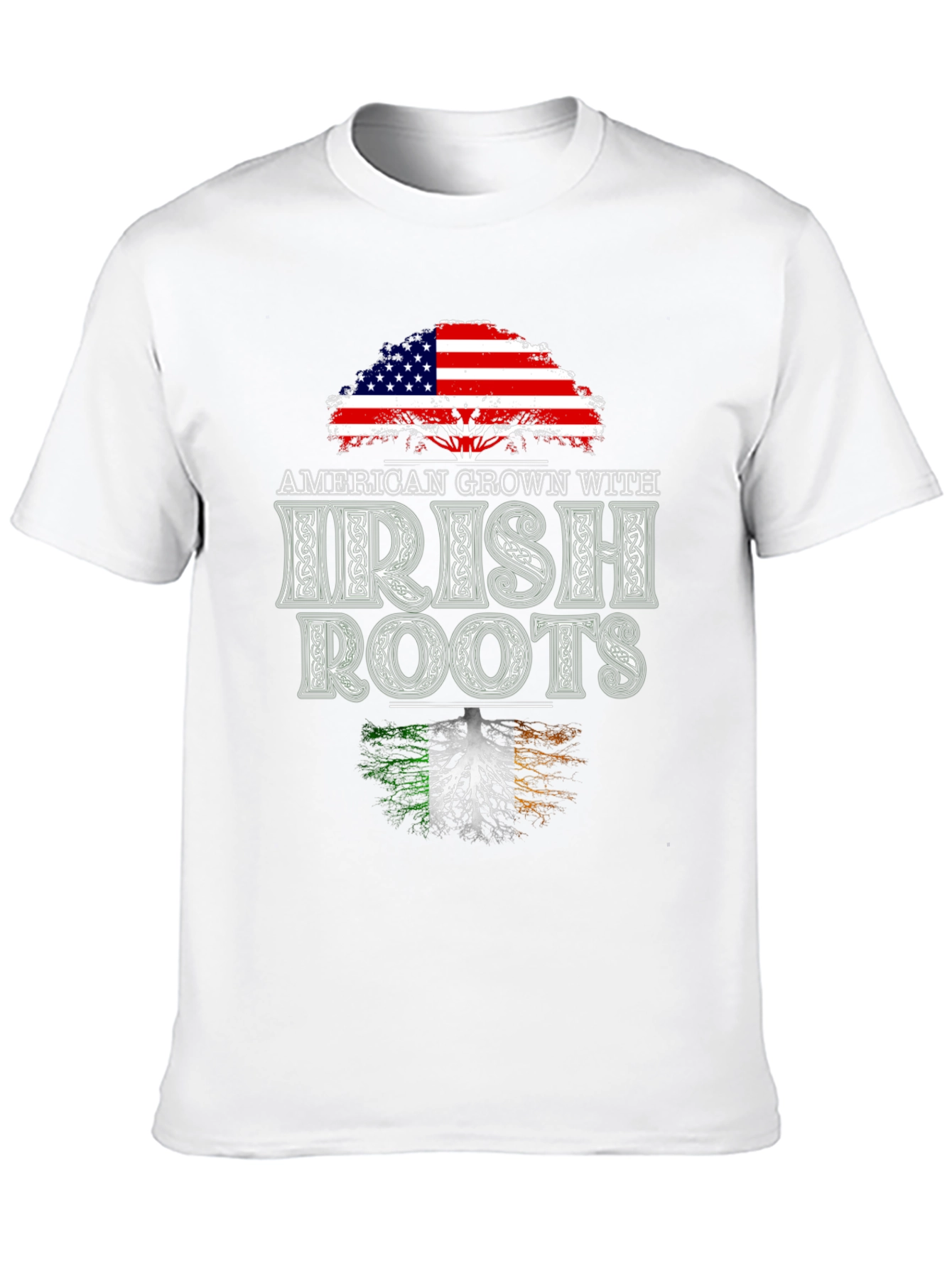 American Grown With Irish Roots T-Shirt