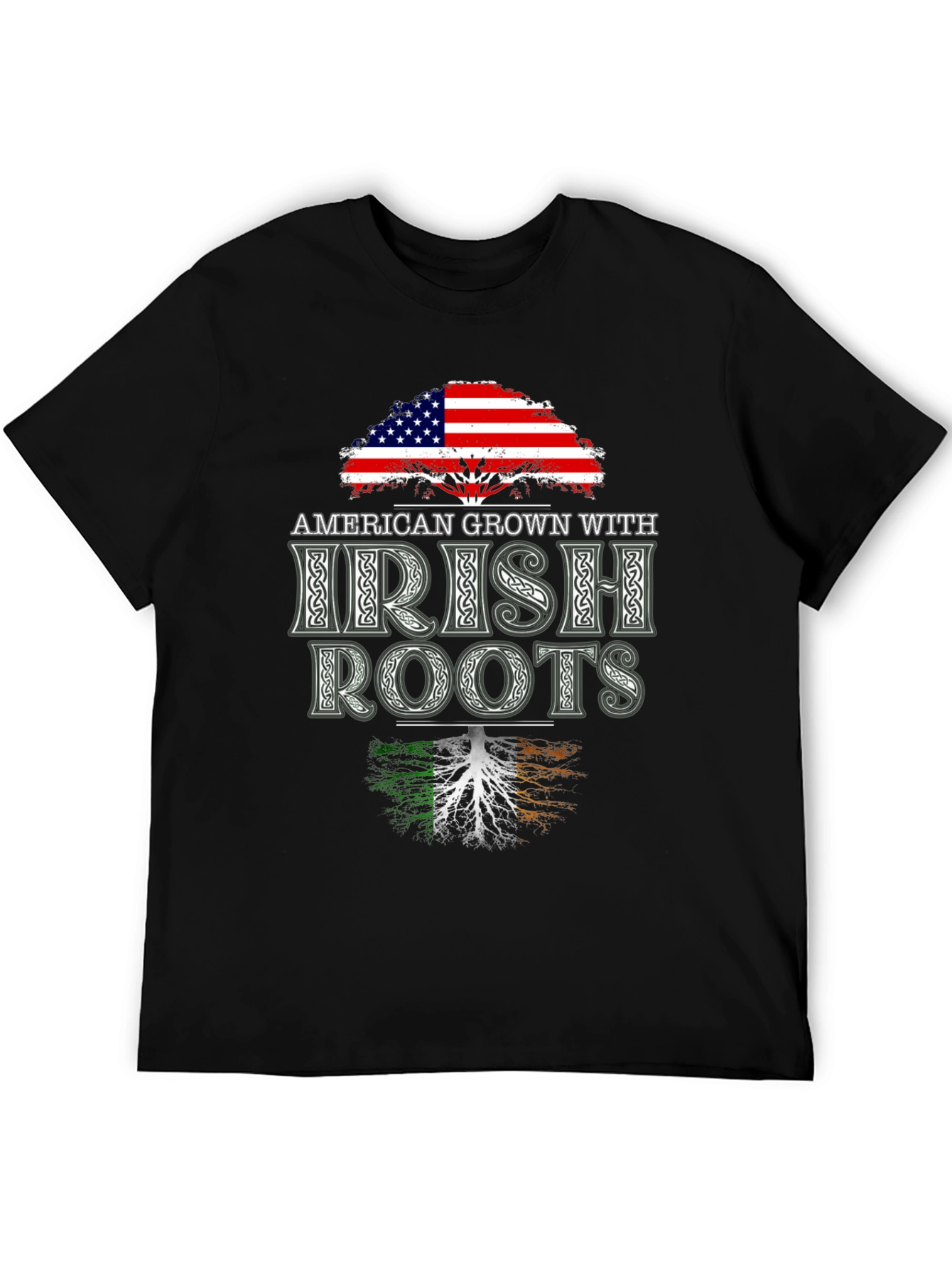 American Grown With Irish Roots T-Shirt