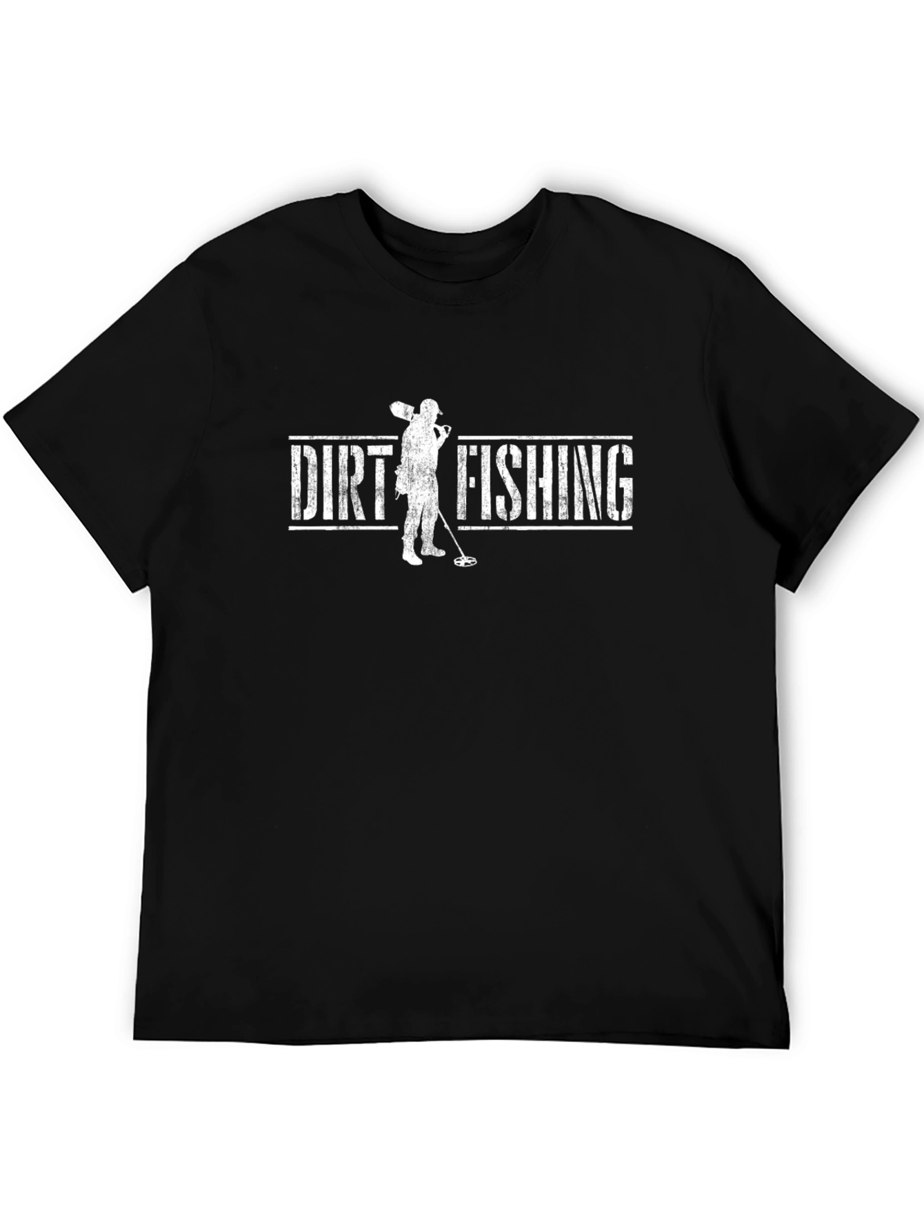 Dirt Fishing T-Shirt Metal Detecting Hobby