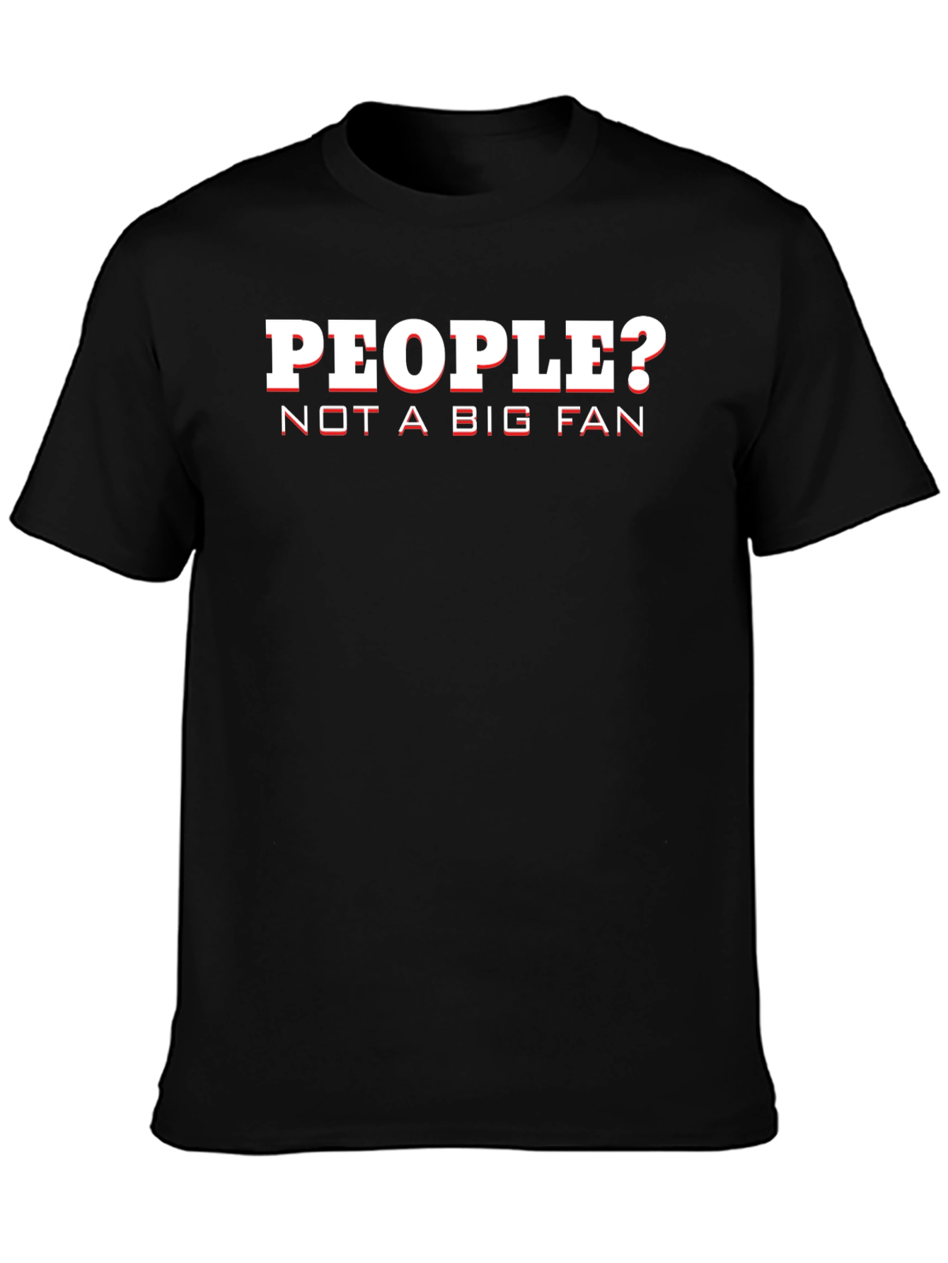 People? Not A Big Fan Graphic Tee - Black