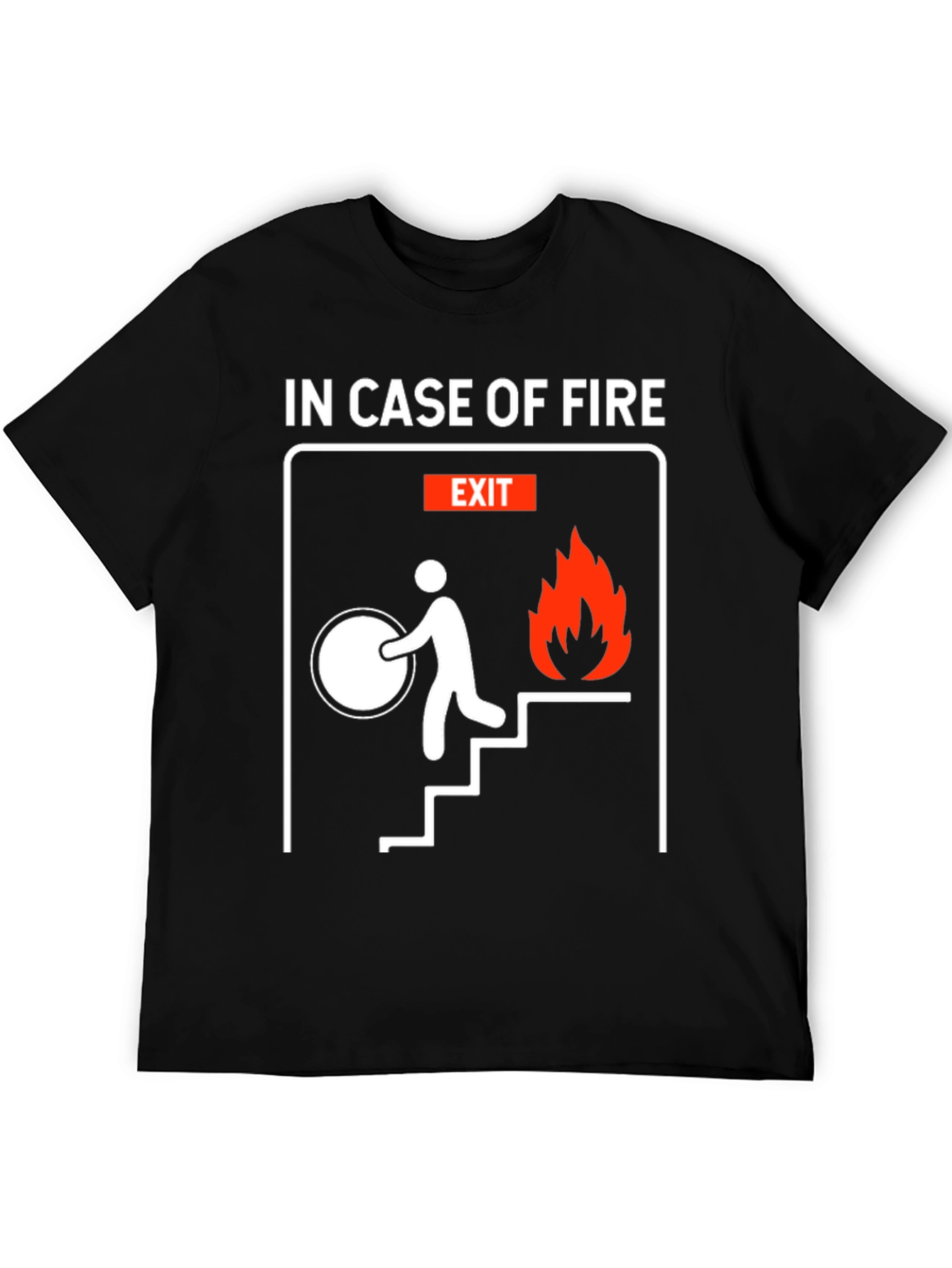 In Case Of Fire T-Shirt Funny Humor