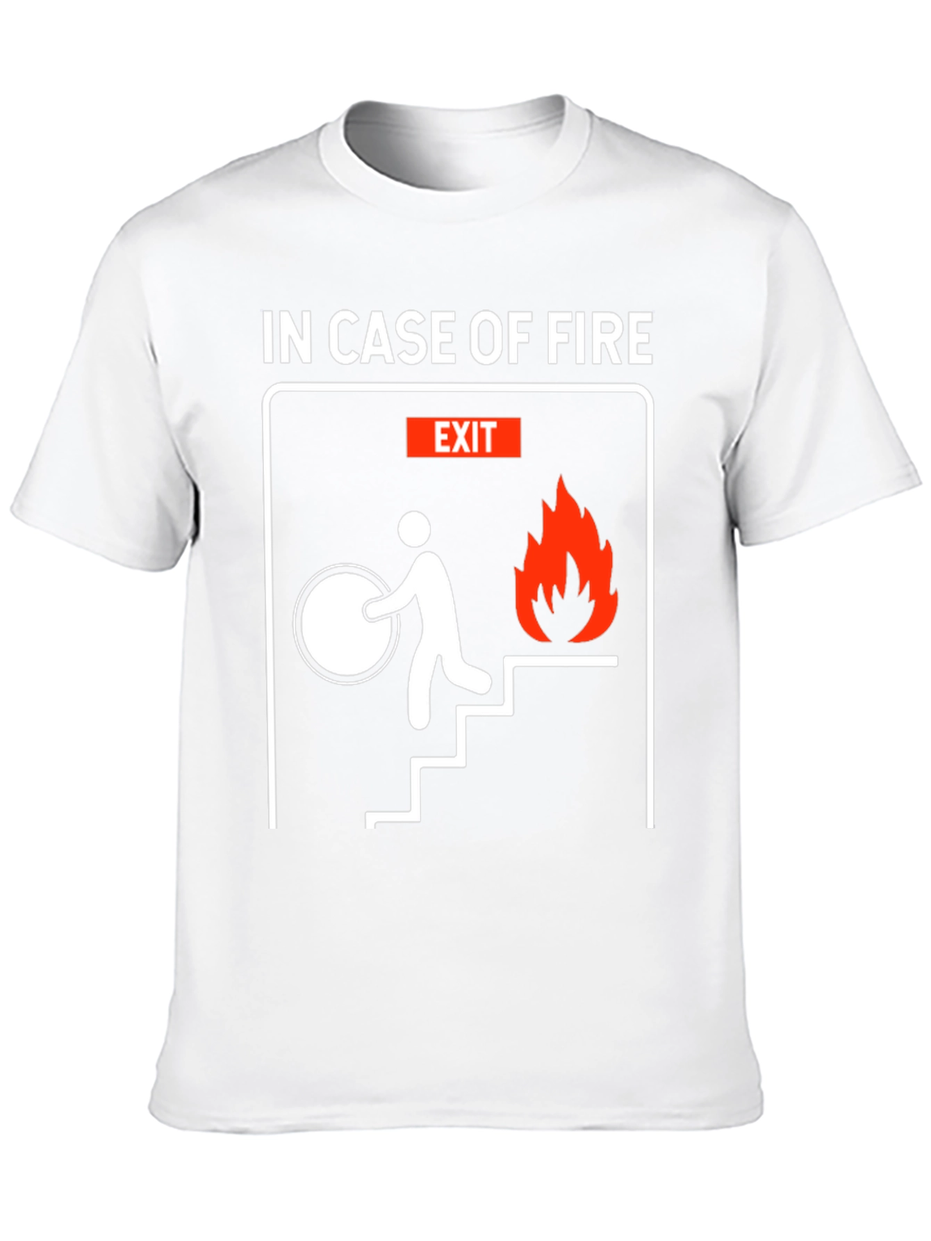 In Case Of Fire T-Shirt Funny Humor